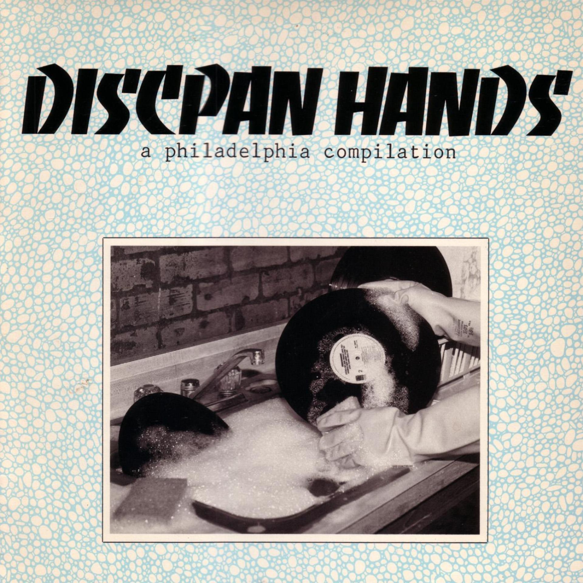 Постер альбома Discpan Hands: A Philadelphia Compilation