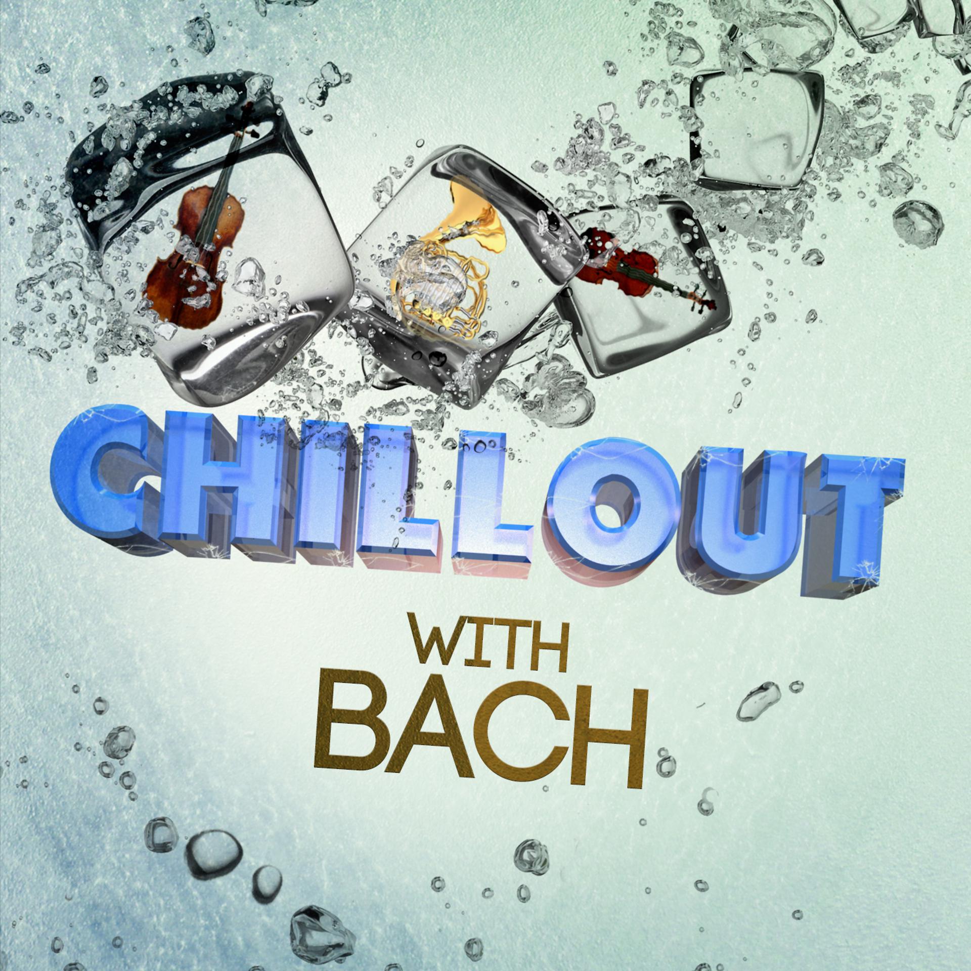 Постер альбома Chillout with Bach