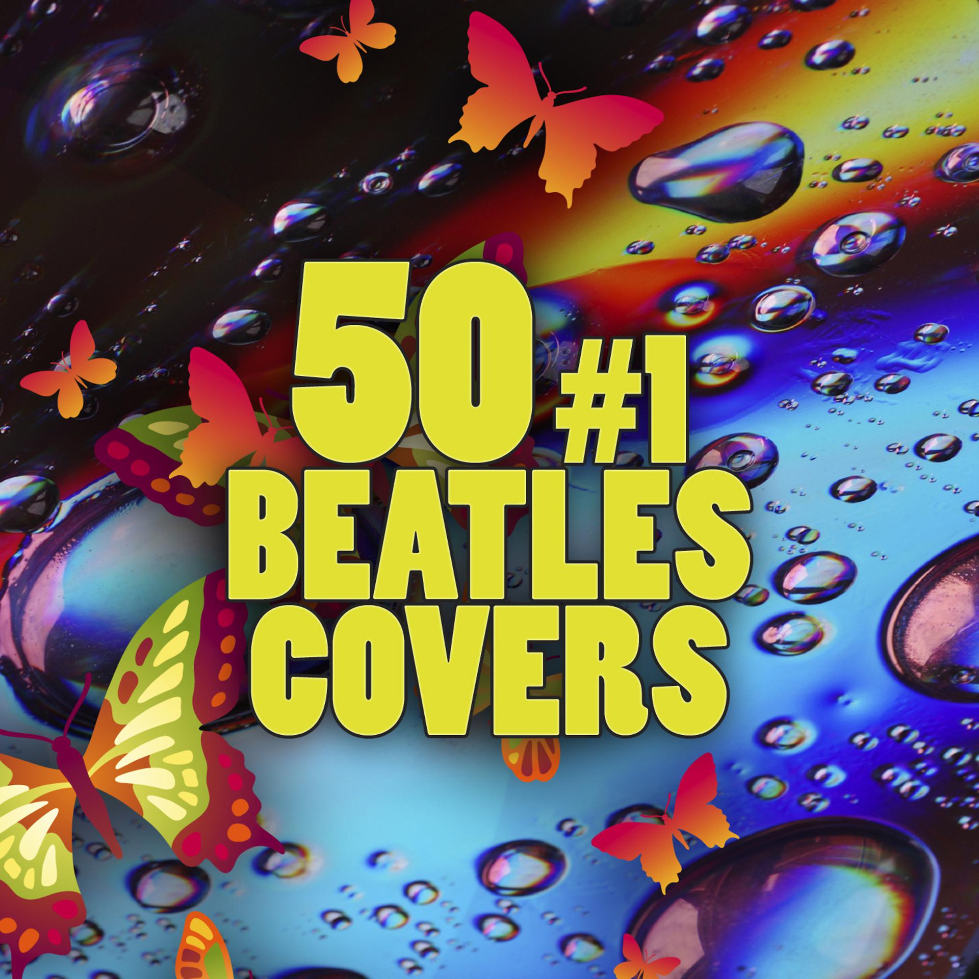 Постер альбома 50 #1 Beatles Covers