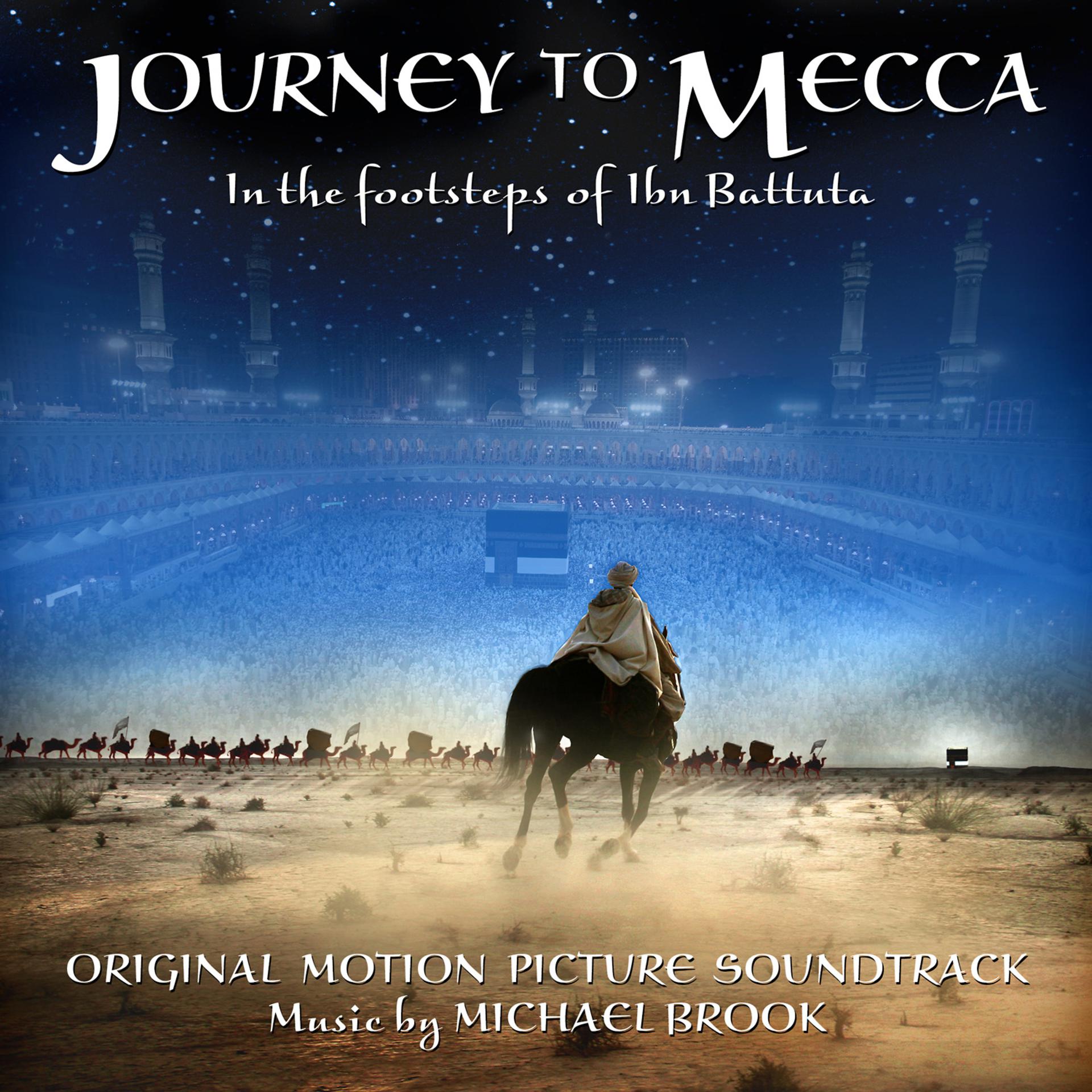 Постер альбома Journey to Mecca (Original Motion Picture Soundtrack)