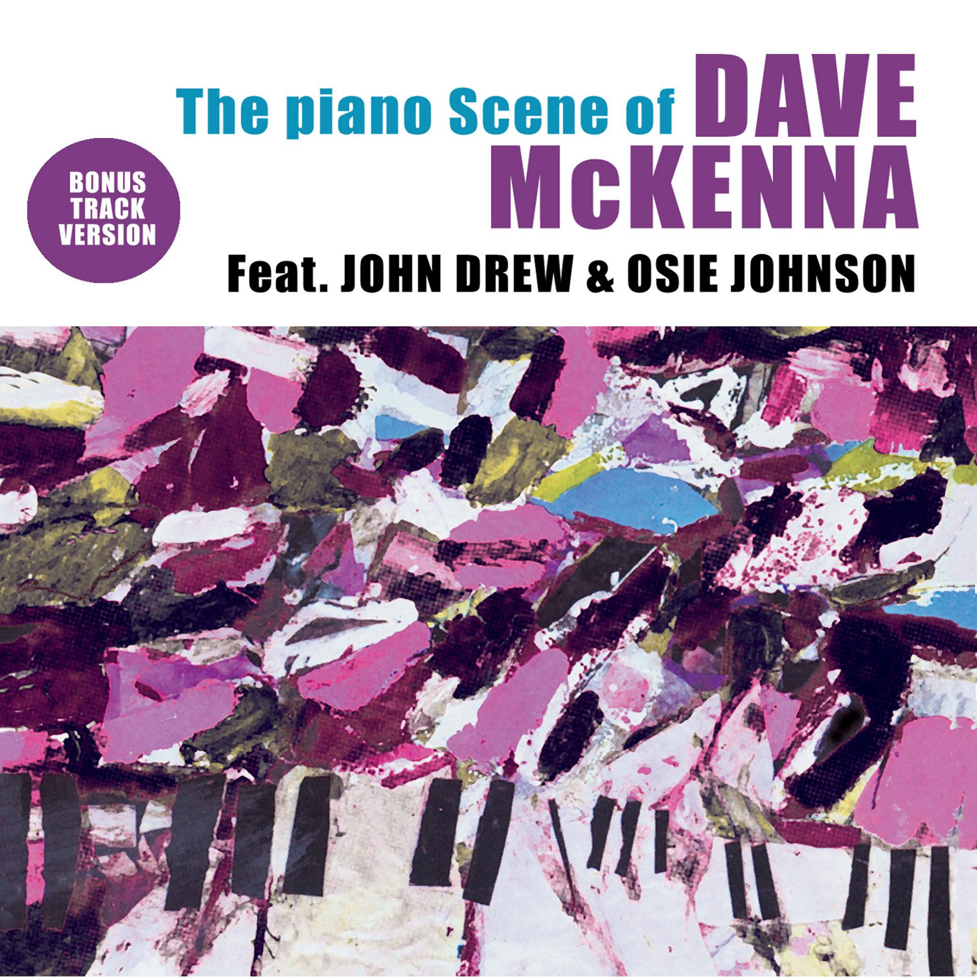 Постер альбома The Piano Scene of Dave Mckenna (feat. John Drew & Osie Johnson) [Bonus Track Version]