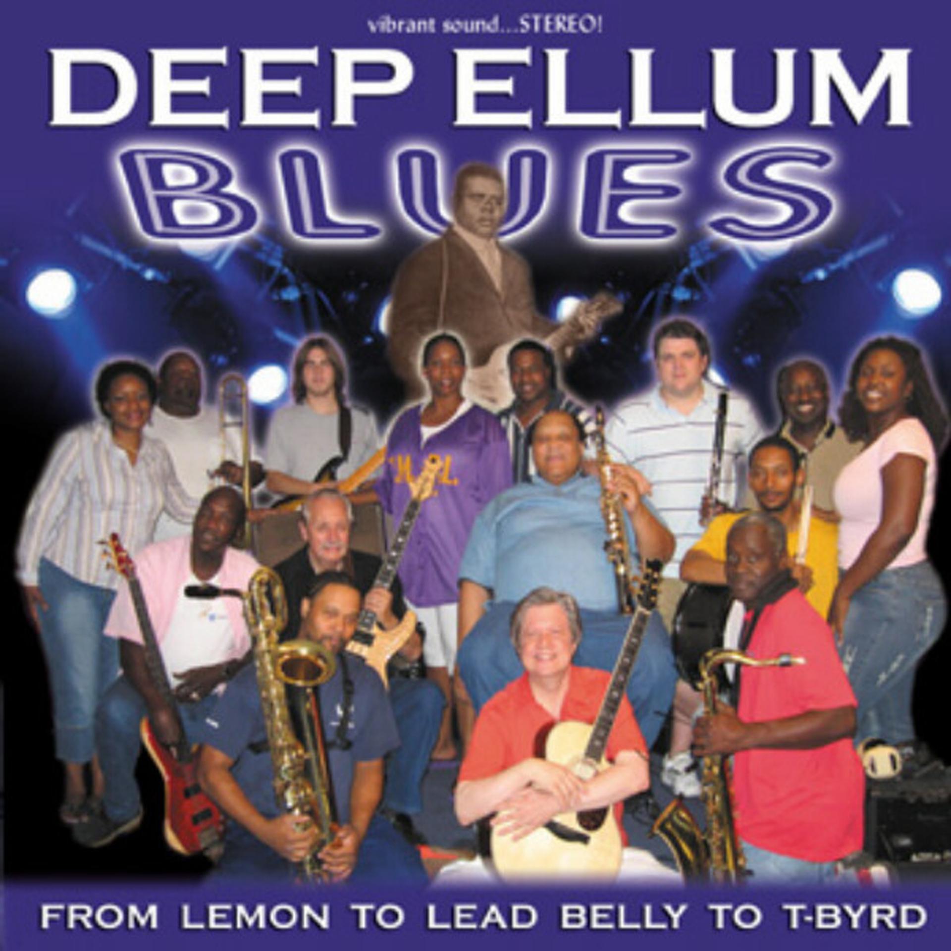 Постер альбома Deep Ellum Blues: From Lemon To Lead Belly To T-Byrd