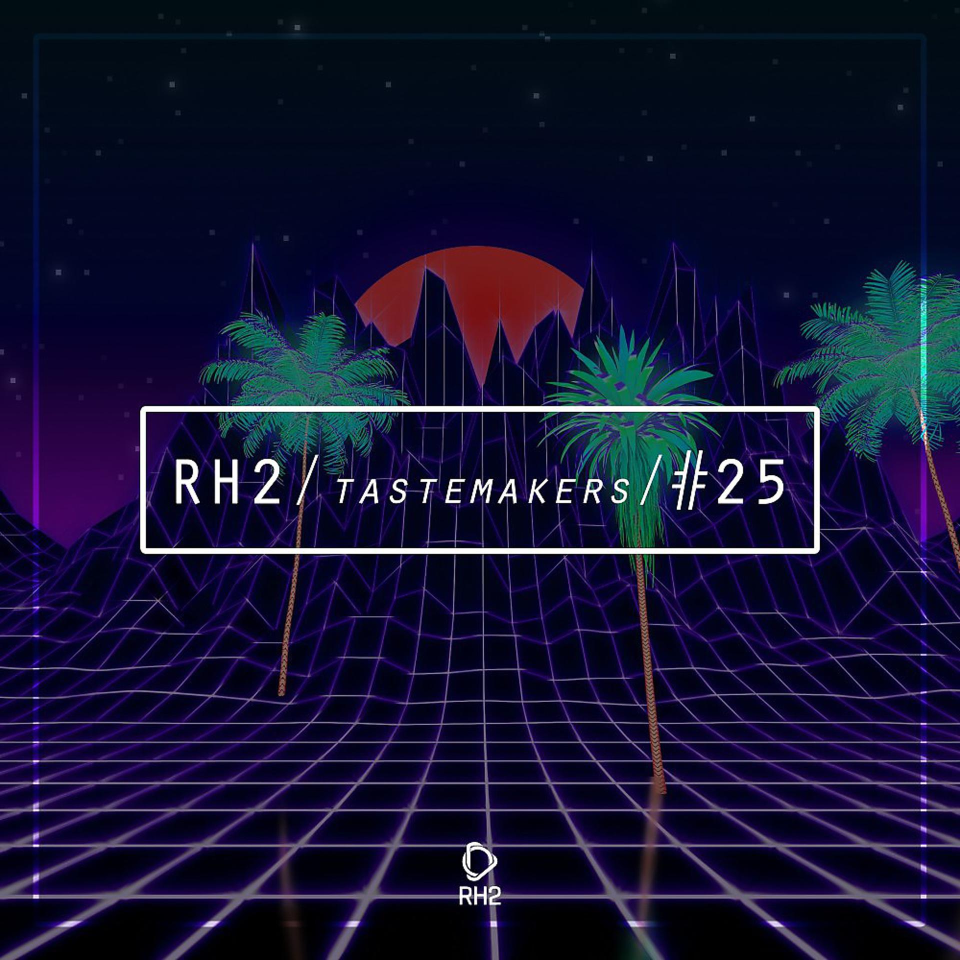 Постер альбома Rh2 Tastemakers #25