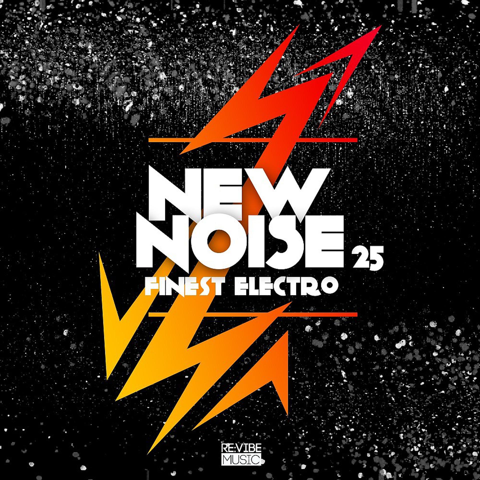 Постер альбома New Noise: Finest Electro, Vol. 25