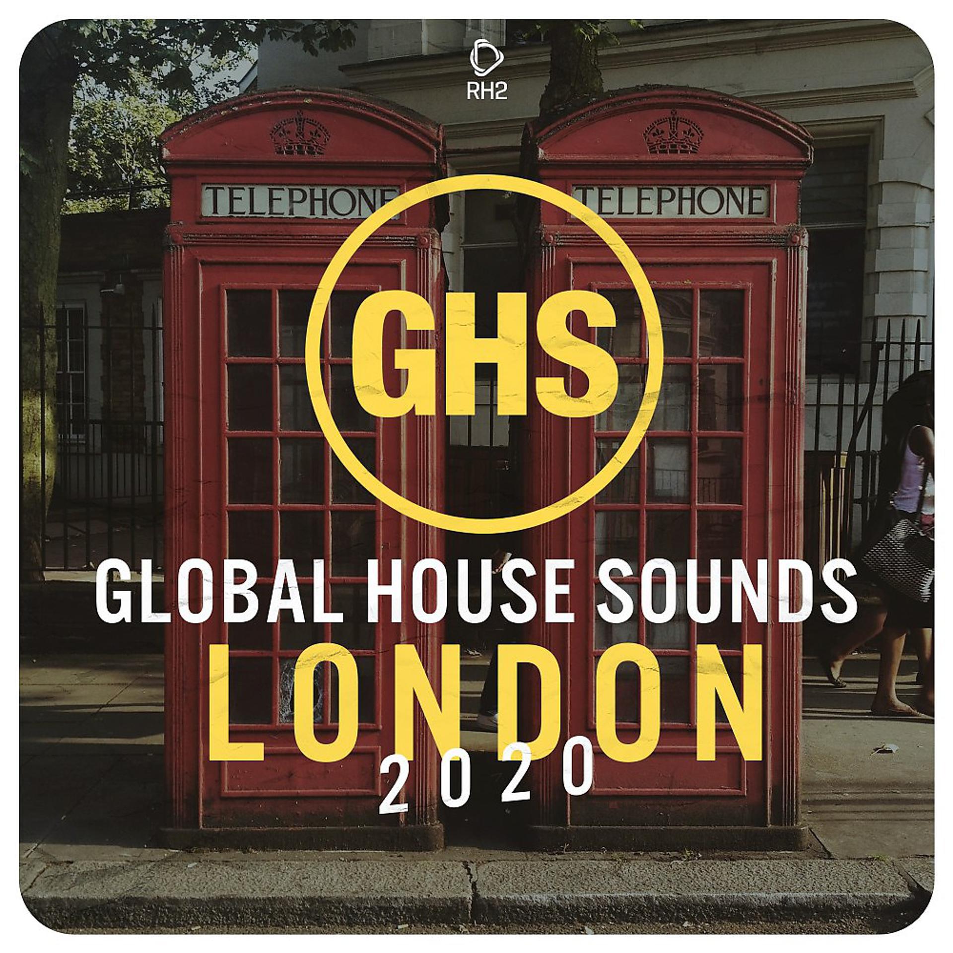Постер альбома Global House Sounds - London 2020