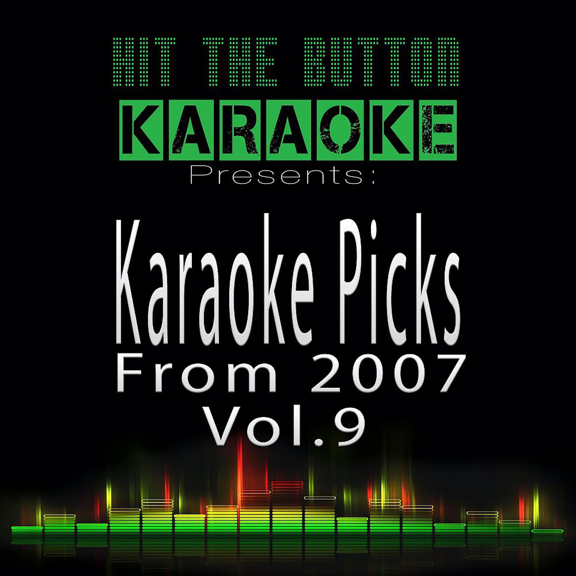 Постер альбома Karaoke Picks from 2007, Vol. 9