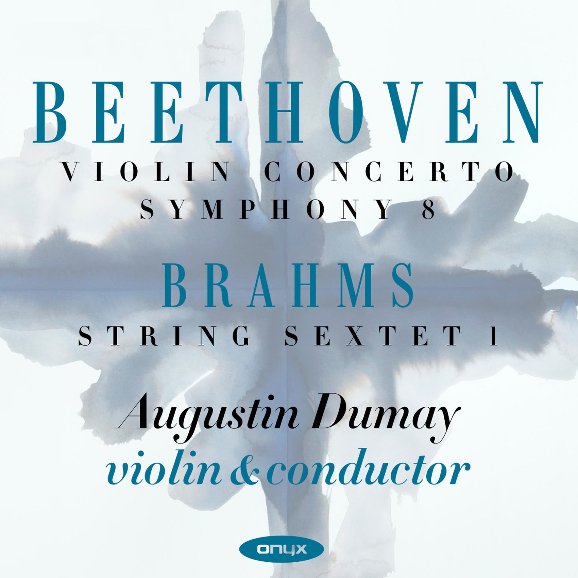 Постер альбома Beethoven: Violin Concerto, Symphony No.8 & Brahms: Sextet