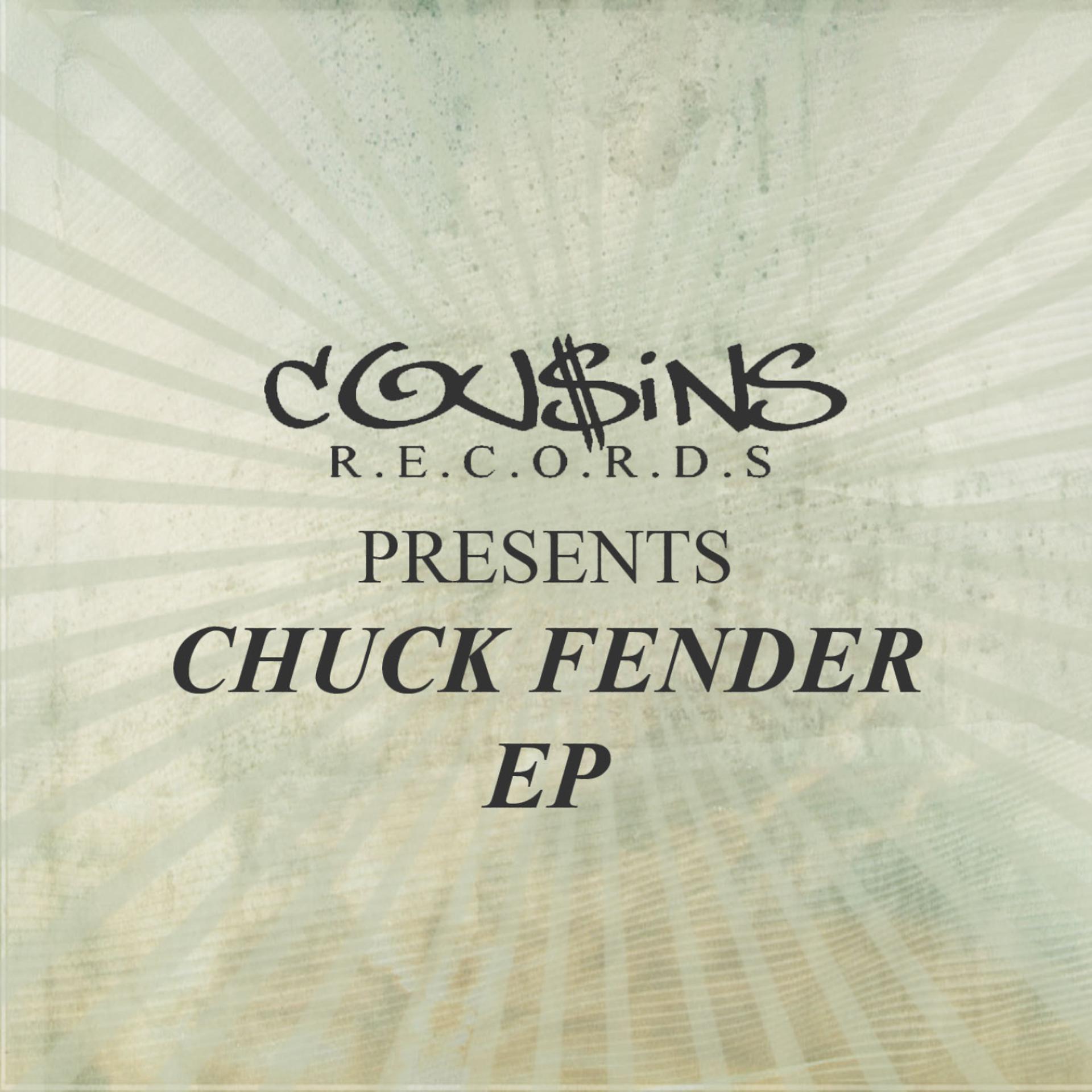 Постер альбома Cousins Records Presents Chuck Fender