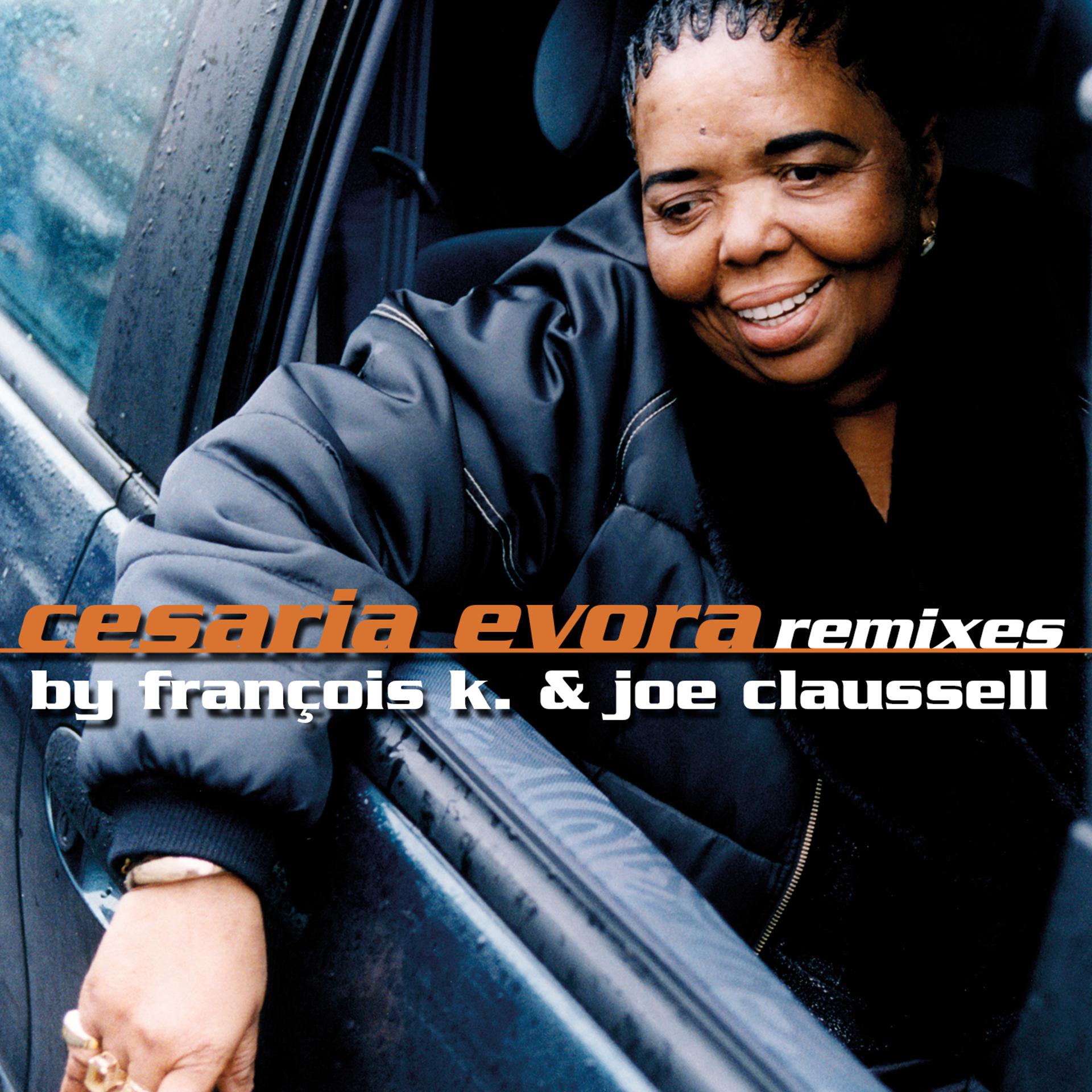 Постер альбома Cesaria Evora Remixes By François K. & Joe Claussell