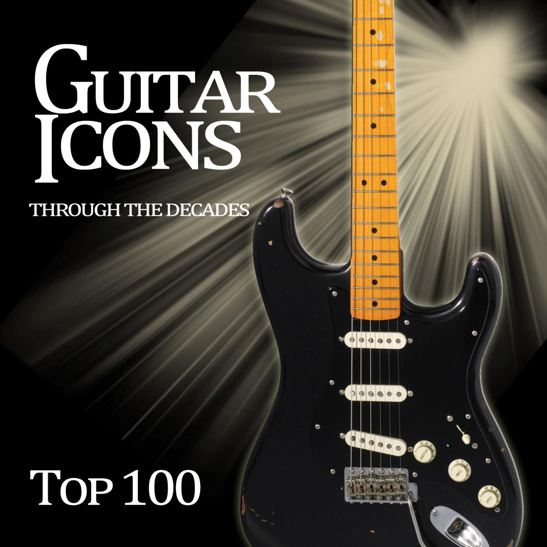 Постер альбома Guitar Icons Through the Decades - Top 100