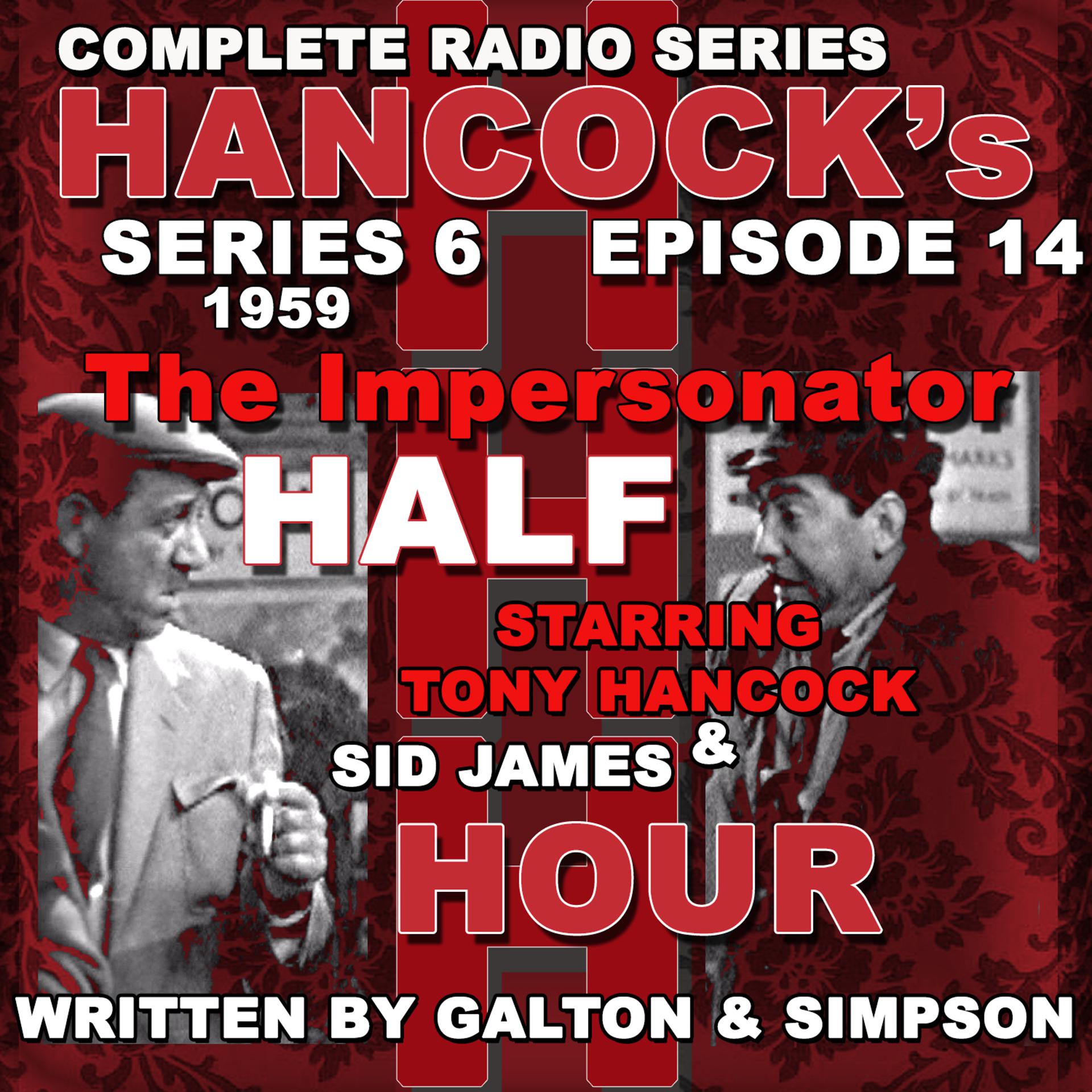 Постер альбома Hancock's Half Hour Radio. Series 6, Episode 14: The Impersonator