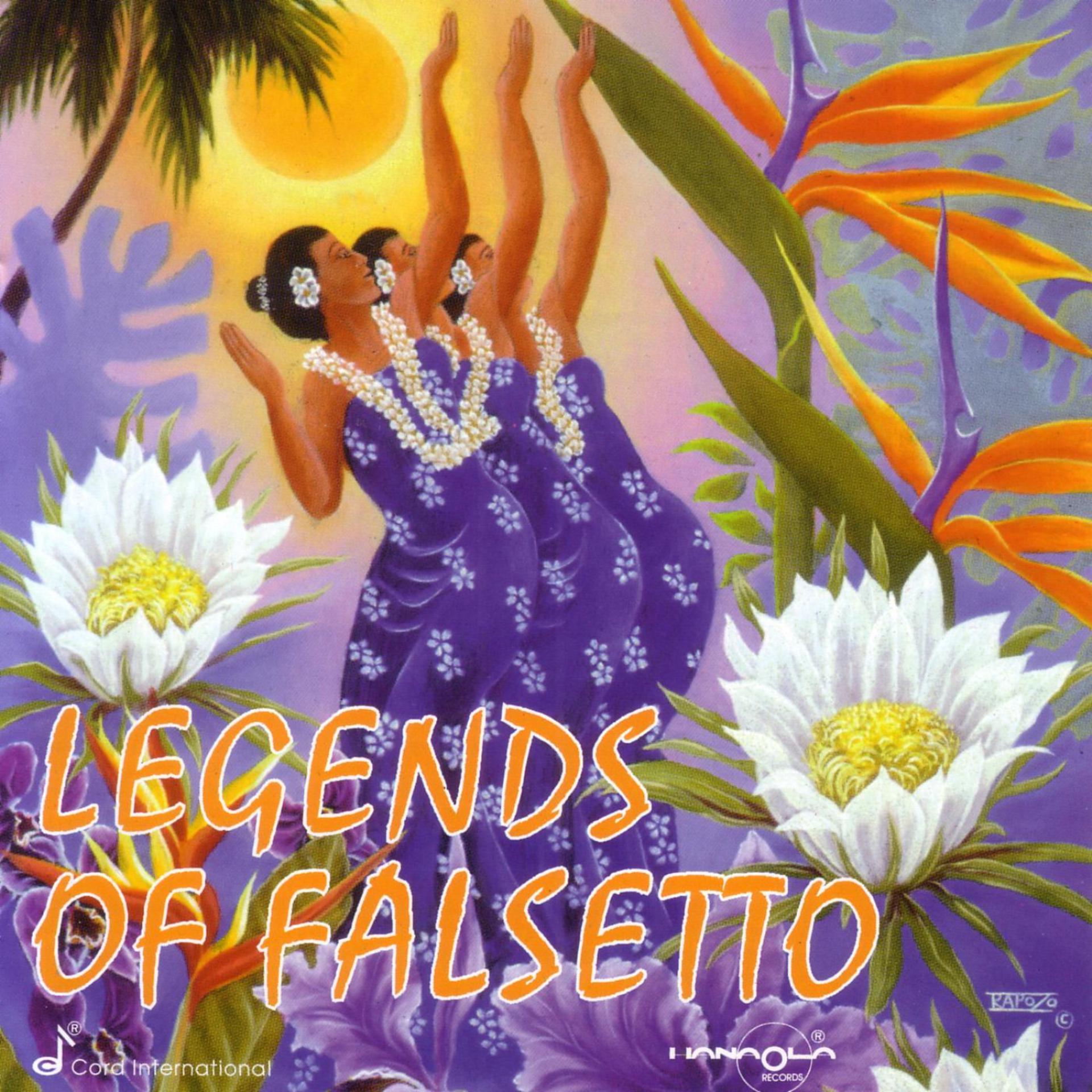 Постер альбома Legends Of Falsetto - Hawaii's Legendary Voices