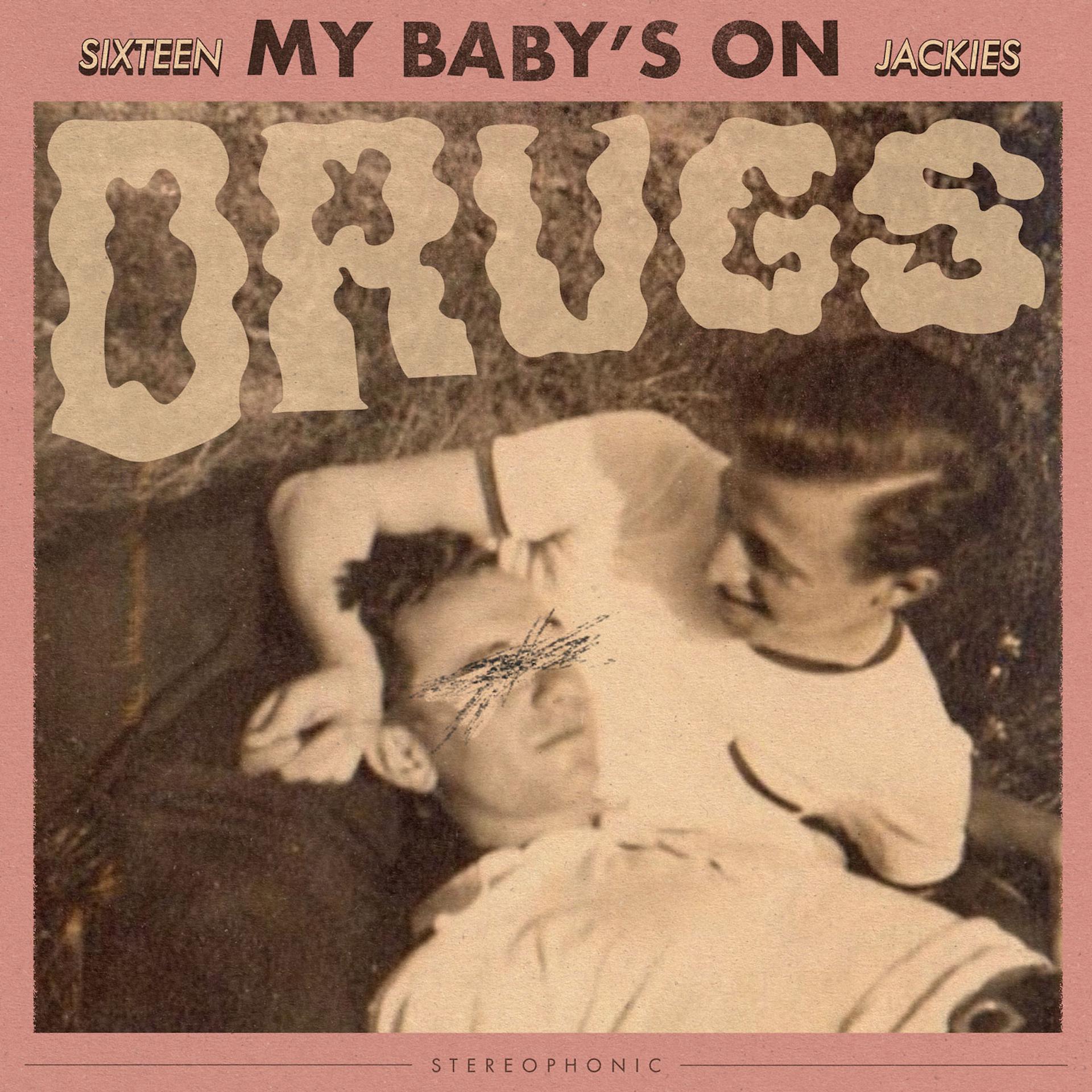 Постер альбома My Baby's on Drugs