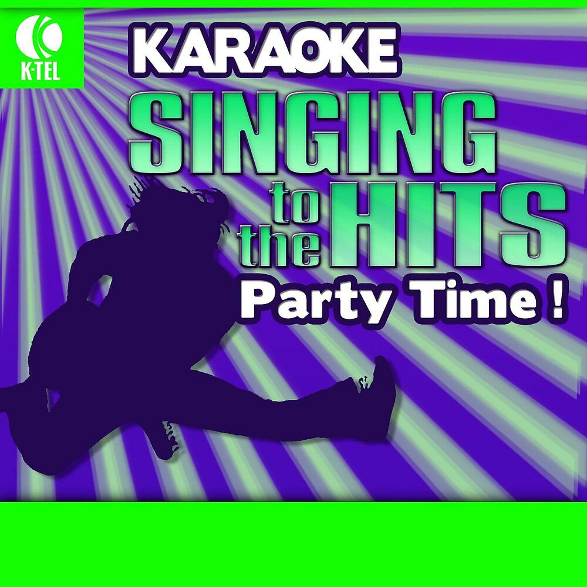 Постер альбома Karaoke: Party Time! - Singing to the Hits