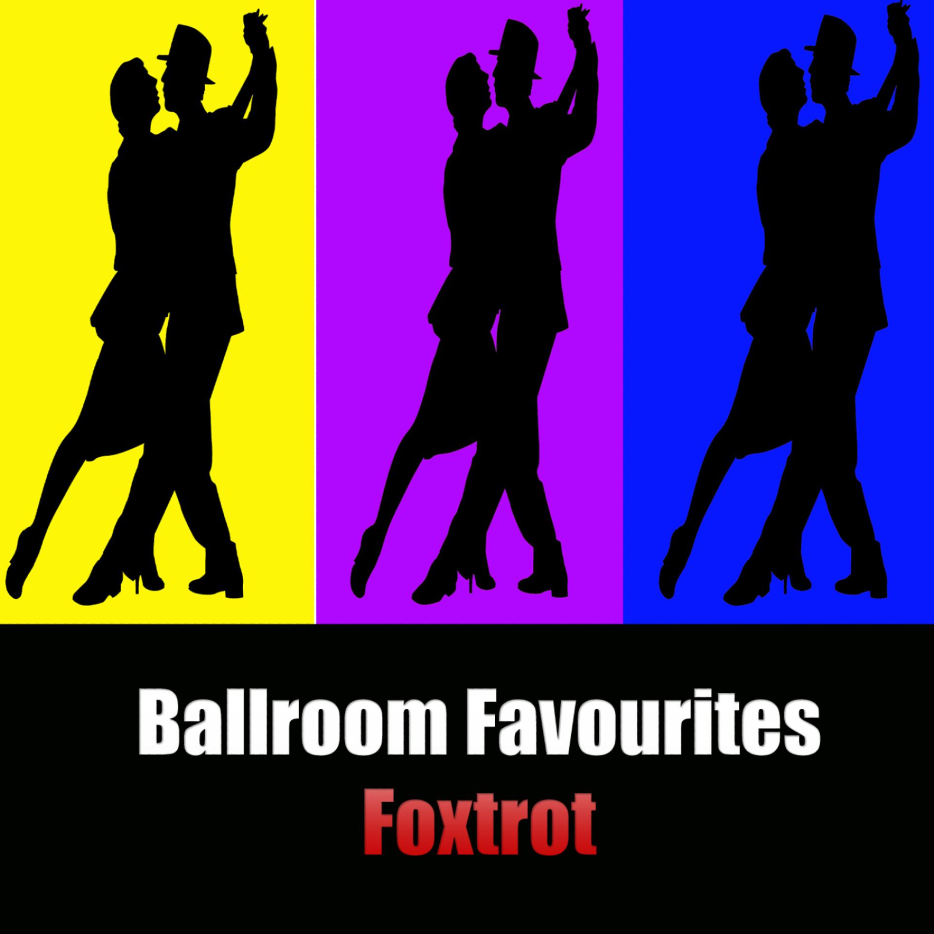 Постер альбома Ballroom Favourites: Foxtrot