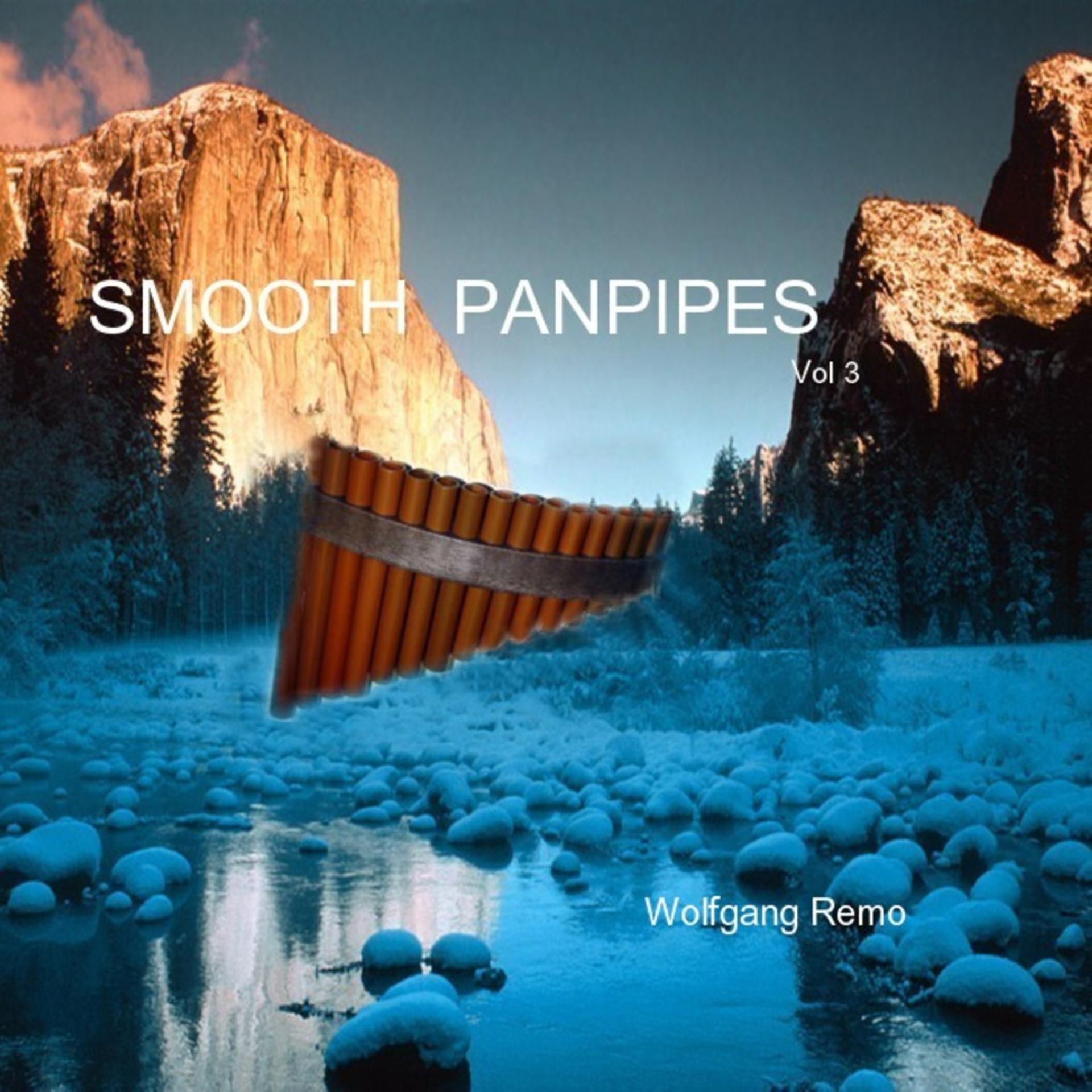 Постер альбома Smooth PanPipes, Vol. 3
