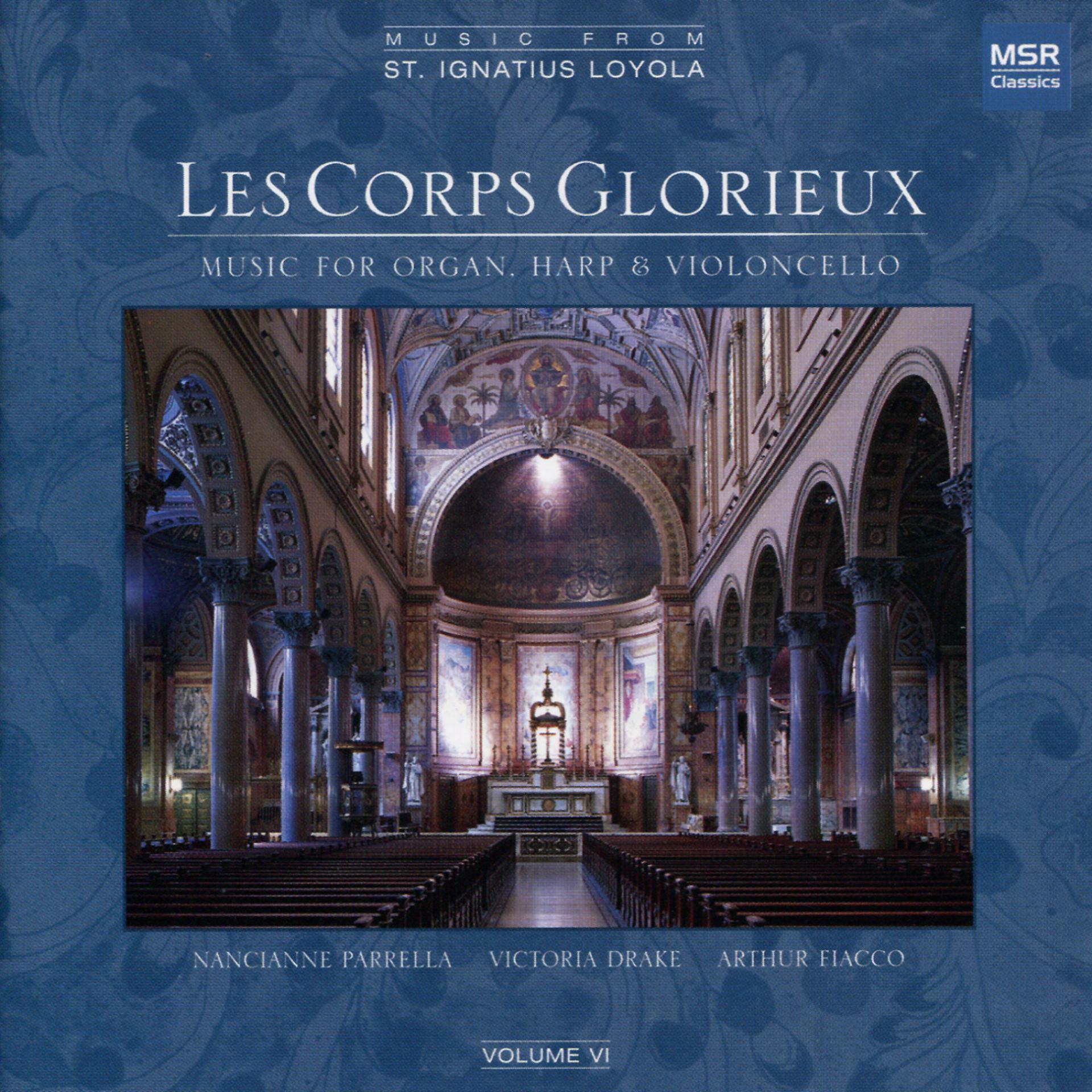 Постер альбома Les Corps Glorieux: Music for Organ, Harp & Cello