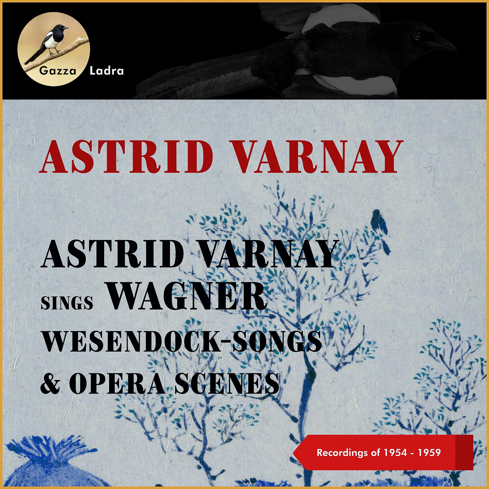 Постер альбома Astrid Varnay sings Wagner: Wesendock Lieder & Opera Scenes