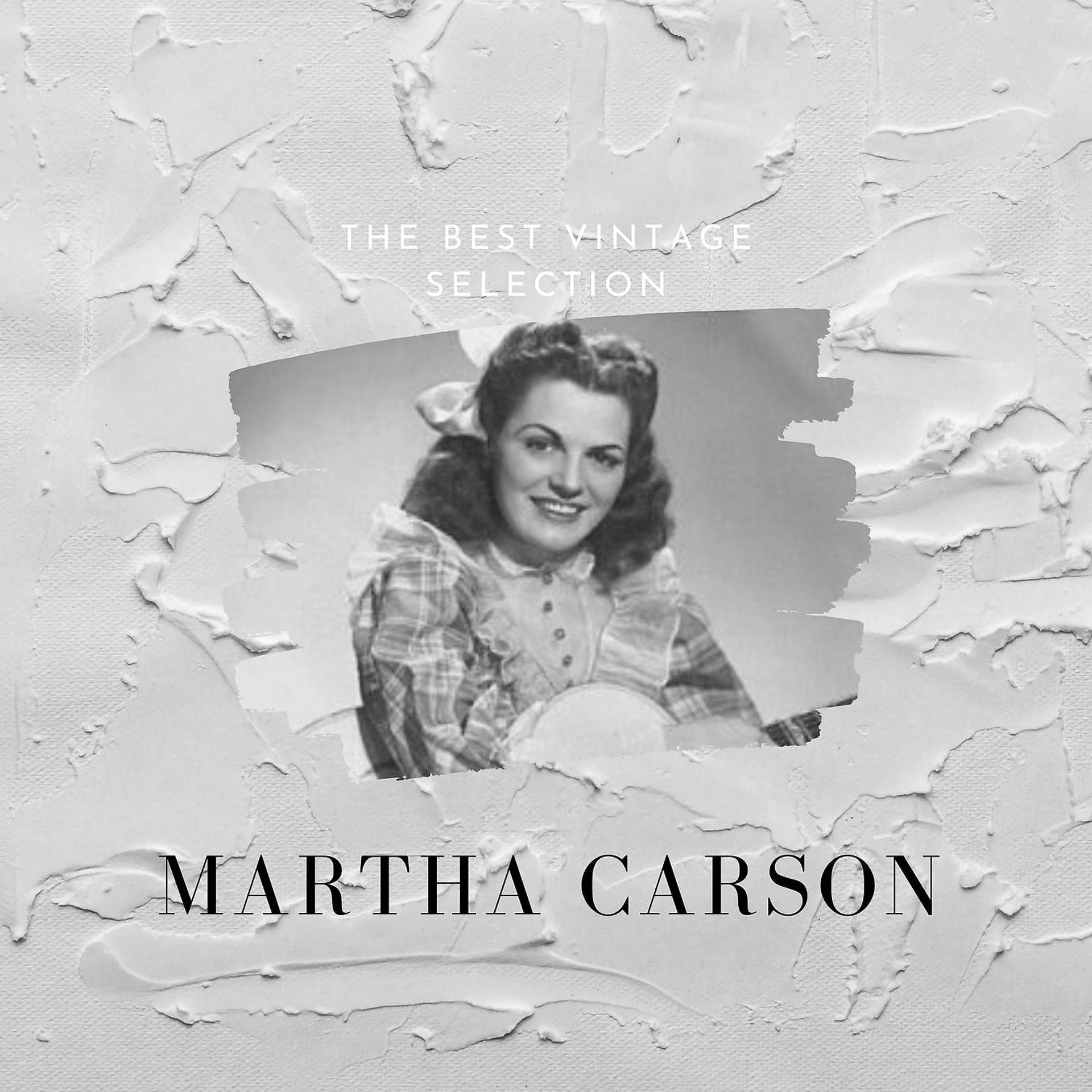 Постер альбома The Best Vintage Selection - Martha Carson