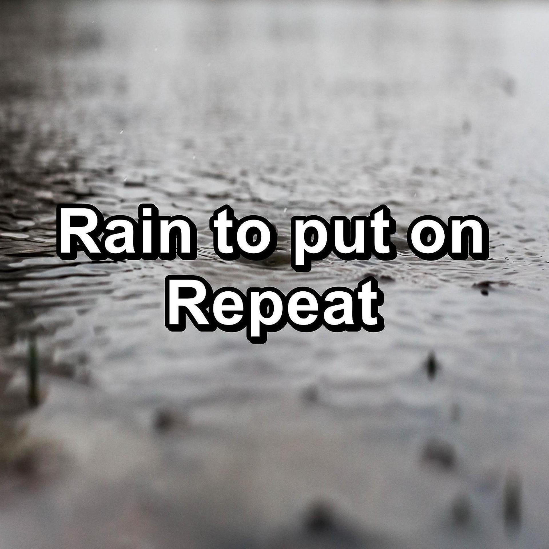 Постер альбома Rain to put on Repeat