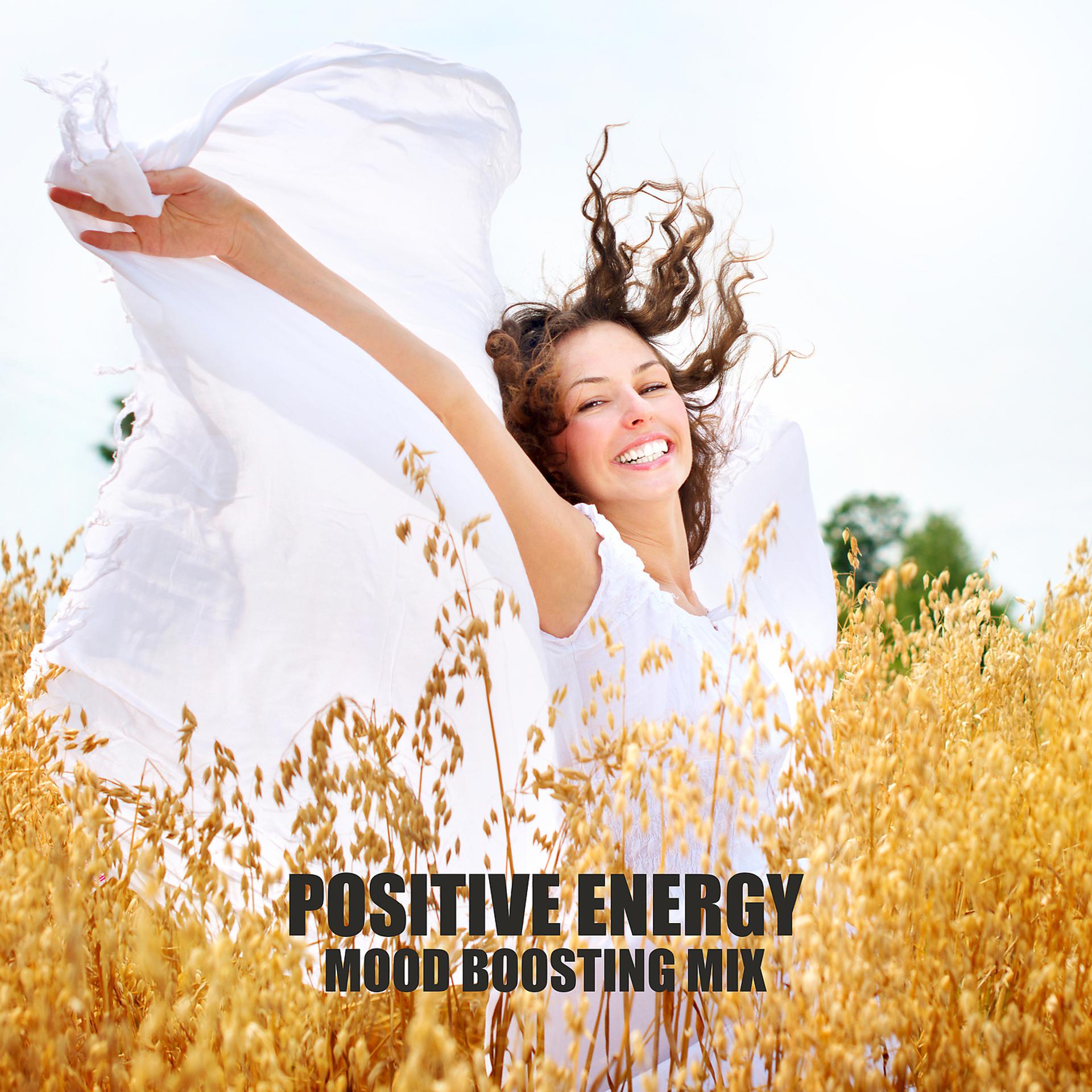 Постер альбома Positive Energy: Mood Boosting Mix