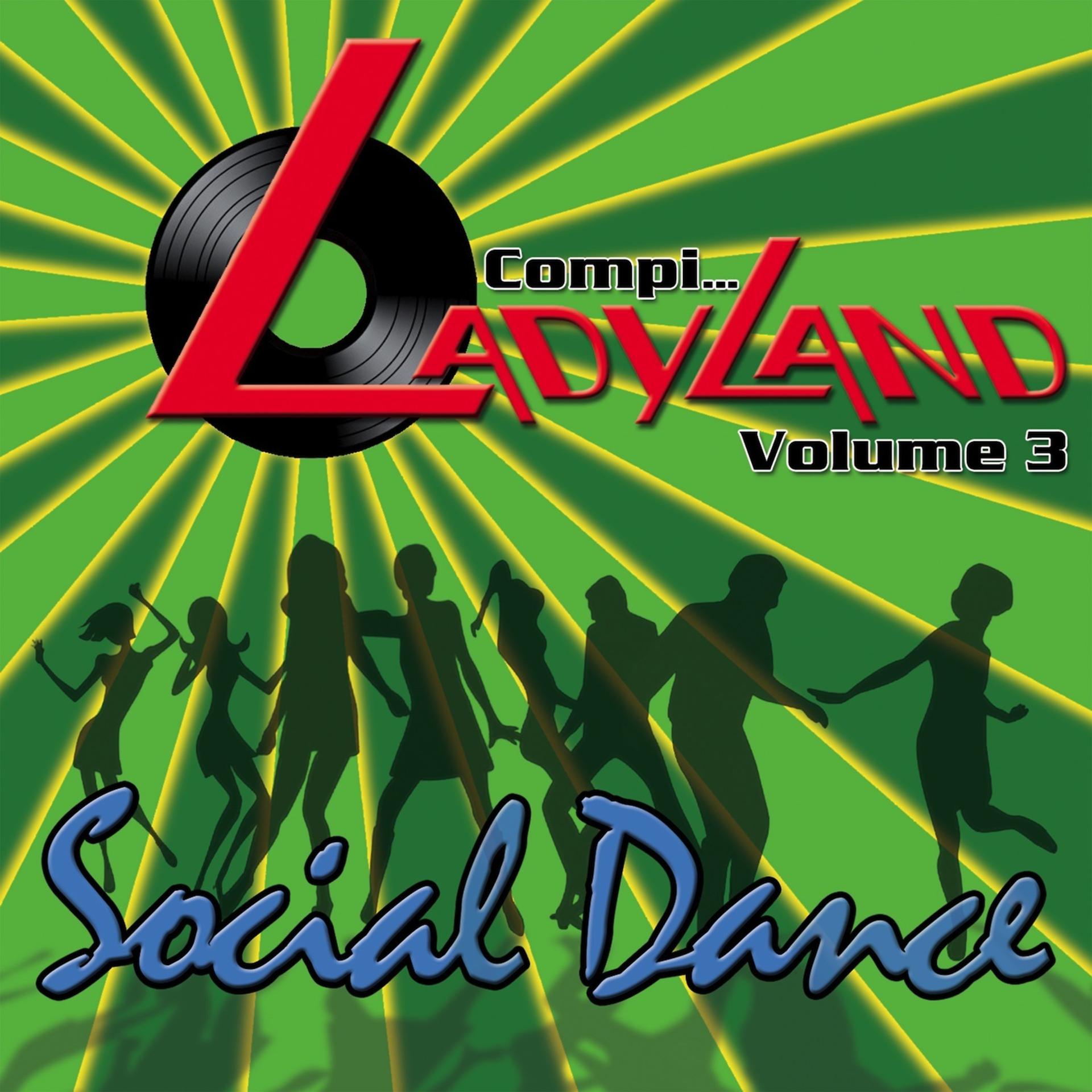 Постер альбома Compi…Ladyland volume 3 - Social Dance