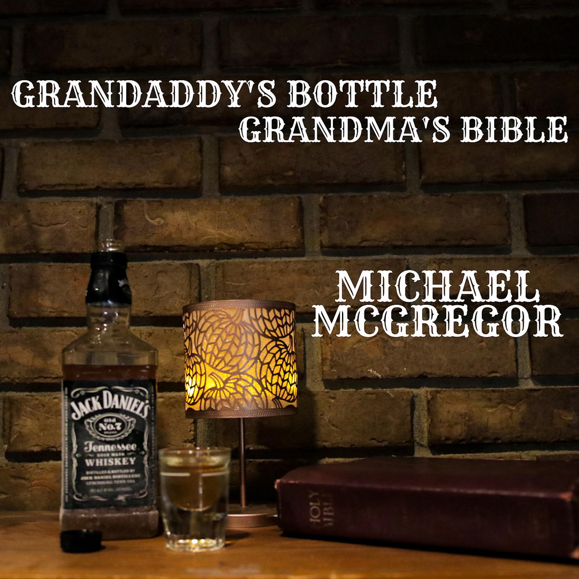 Постер альбома Grandaddy's Bottle, Grandma's Bible
