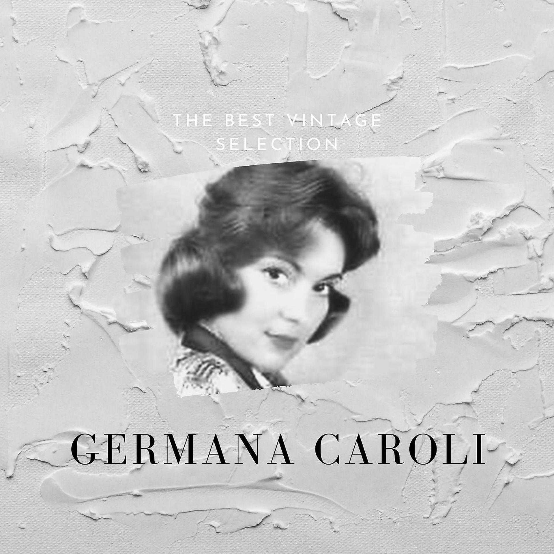 Постер альбома The Best Vintage Selection - Germana Caroli