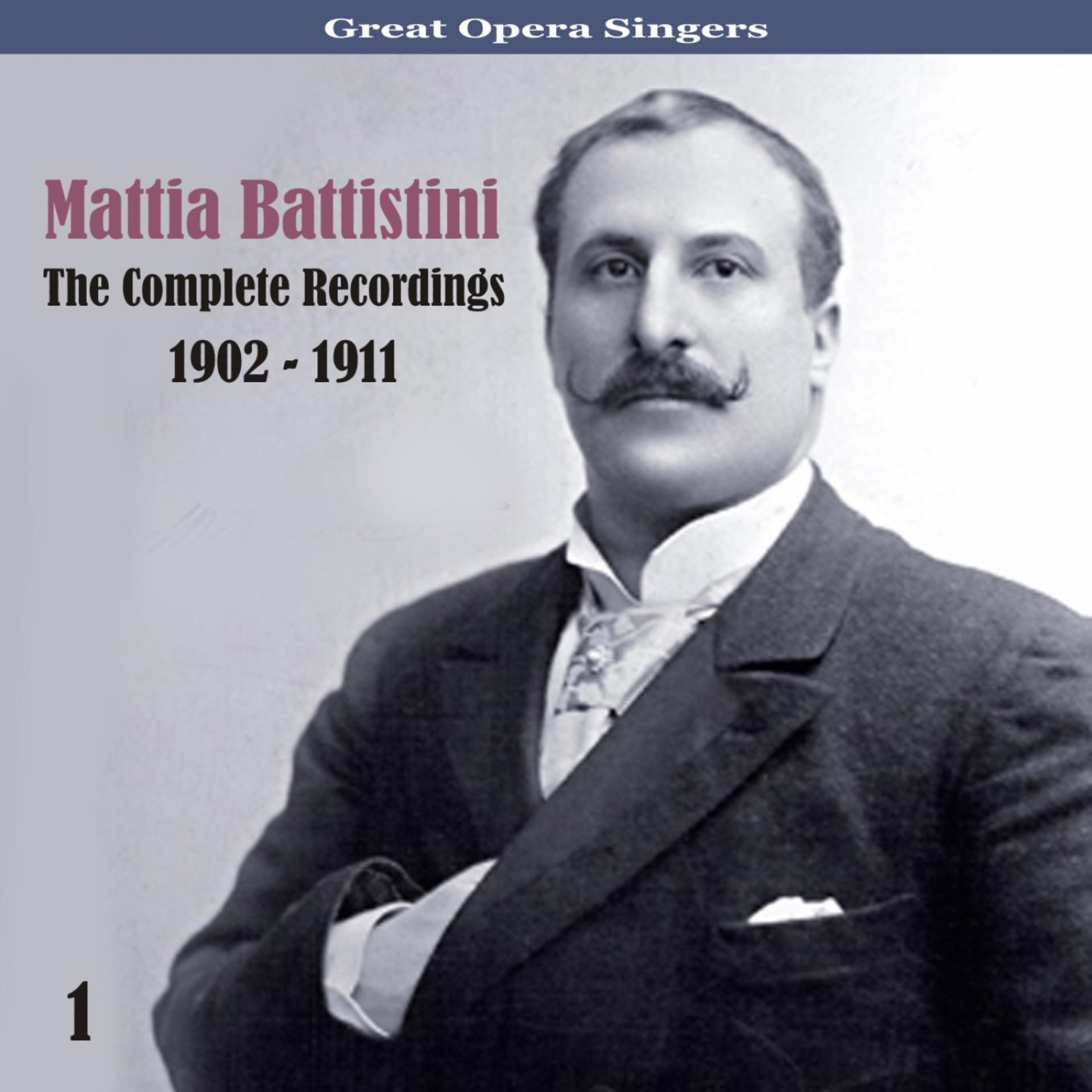 Постер альбома Great Opera Singers / The Complete Recordings / 1902 - 1911, Vol. 1