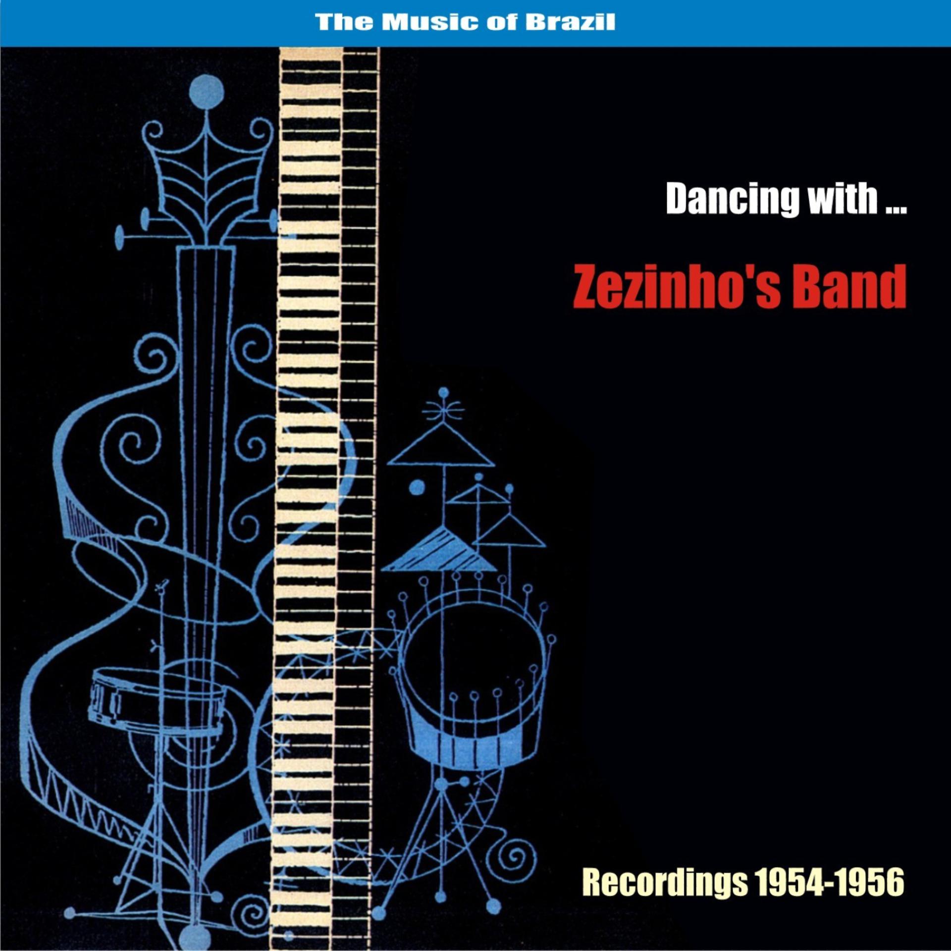 Постер альбома The Music of Brazil / Dancing with Zezinho's Band / Recordings 1954-1956