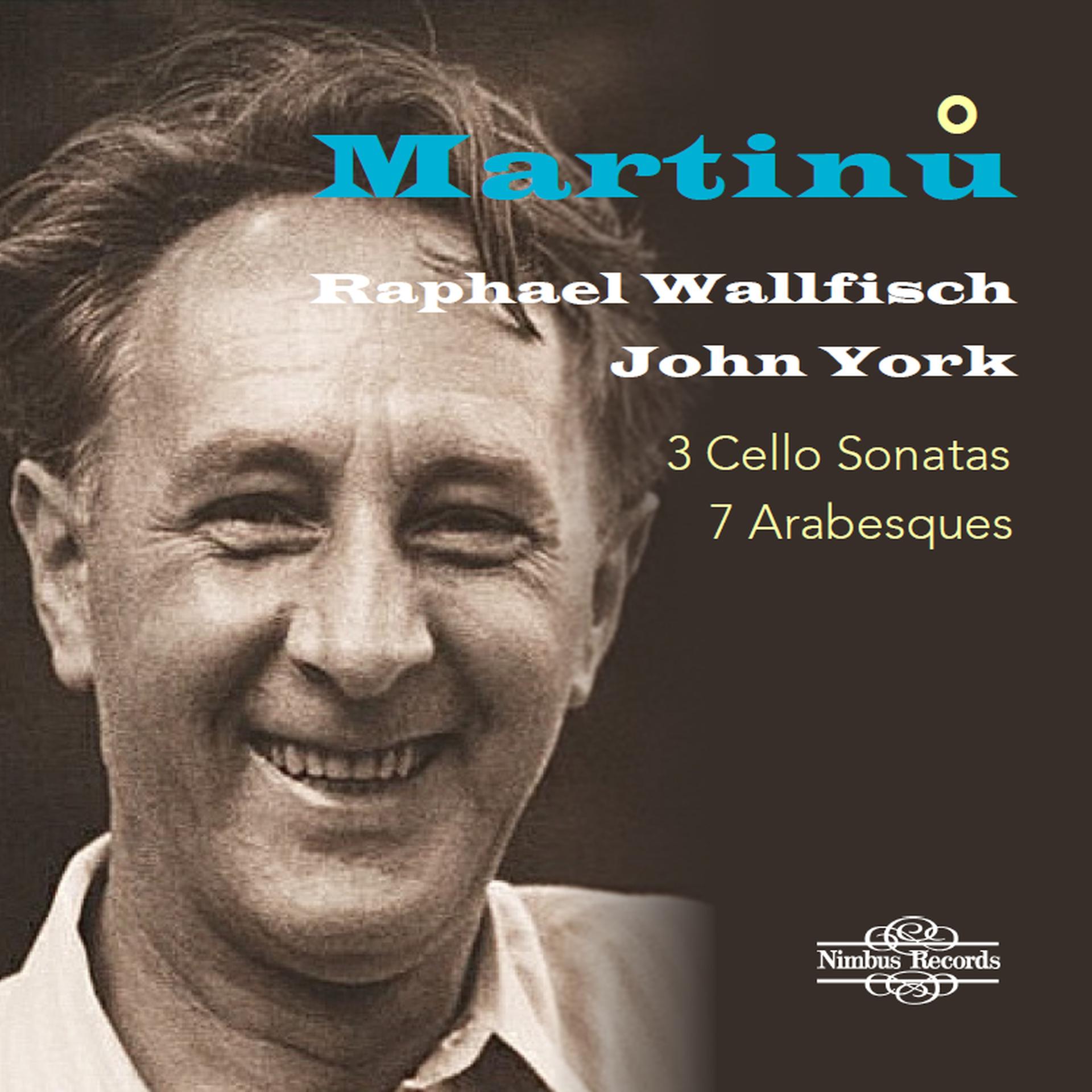 Постер альбома Martinů: 3 Cello Sonatas & 7 Arabesques