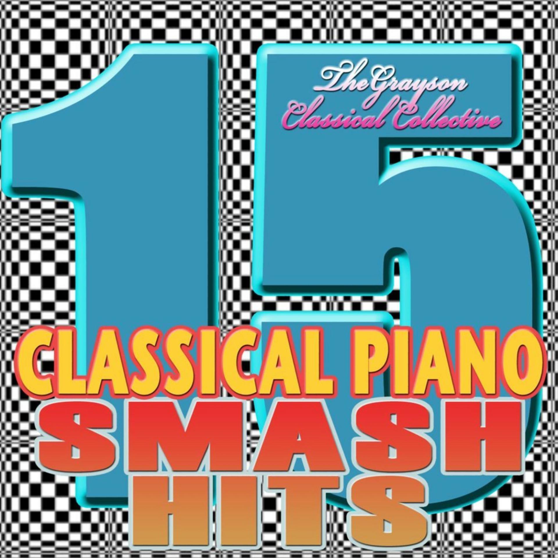 Постер альбома Classical Piano : 15 Smash Hits