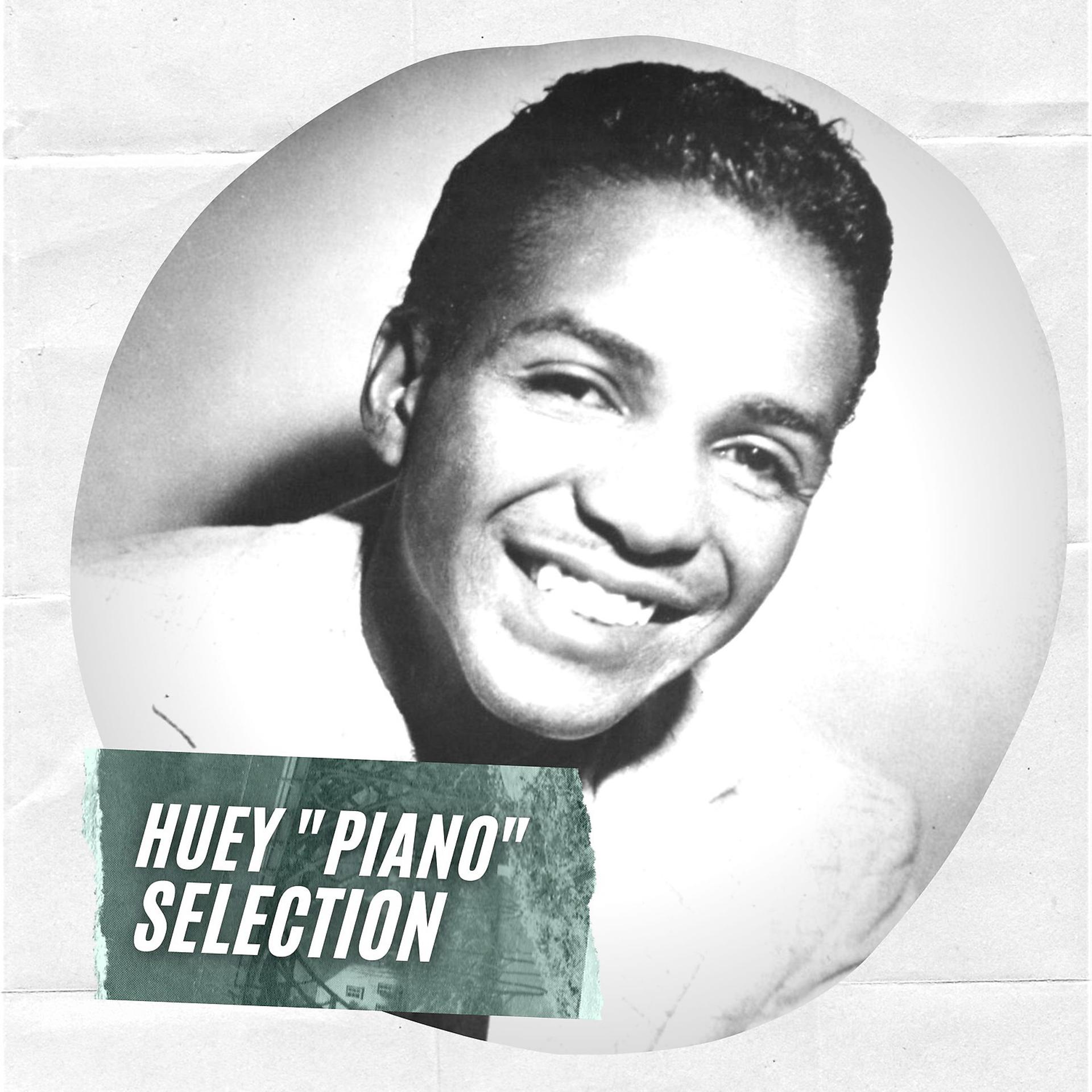 Постер альбома Huey "Piano" Selection