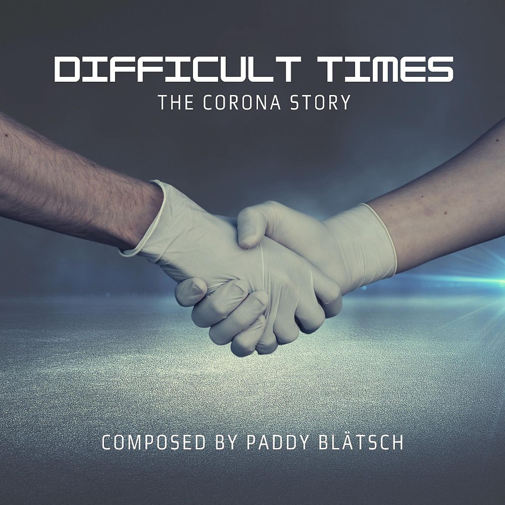 Постер альбома Difficult Times: The Corona Story