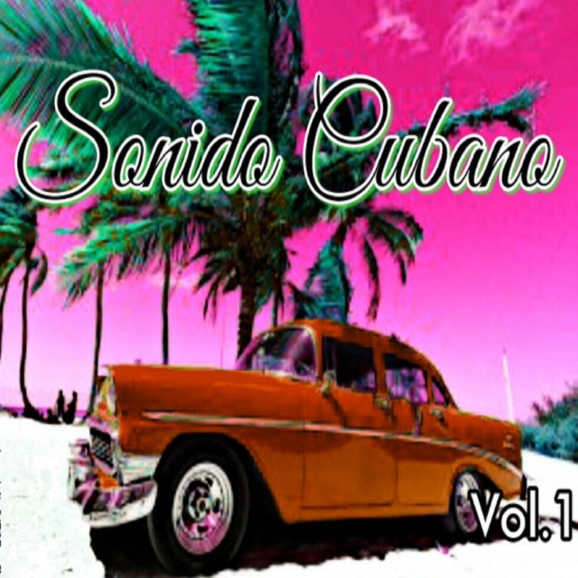 Постер альбома Sonido Cubano, Vol. 1