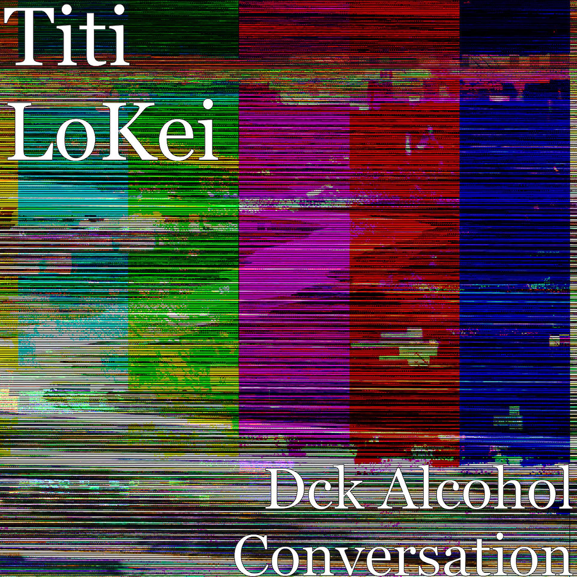 Постер альбома Dck Alcohol Conversation