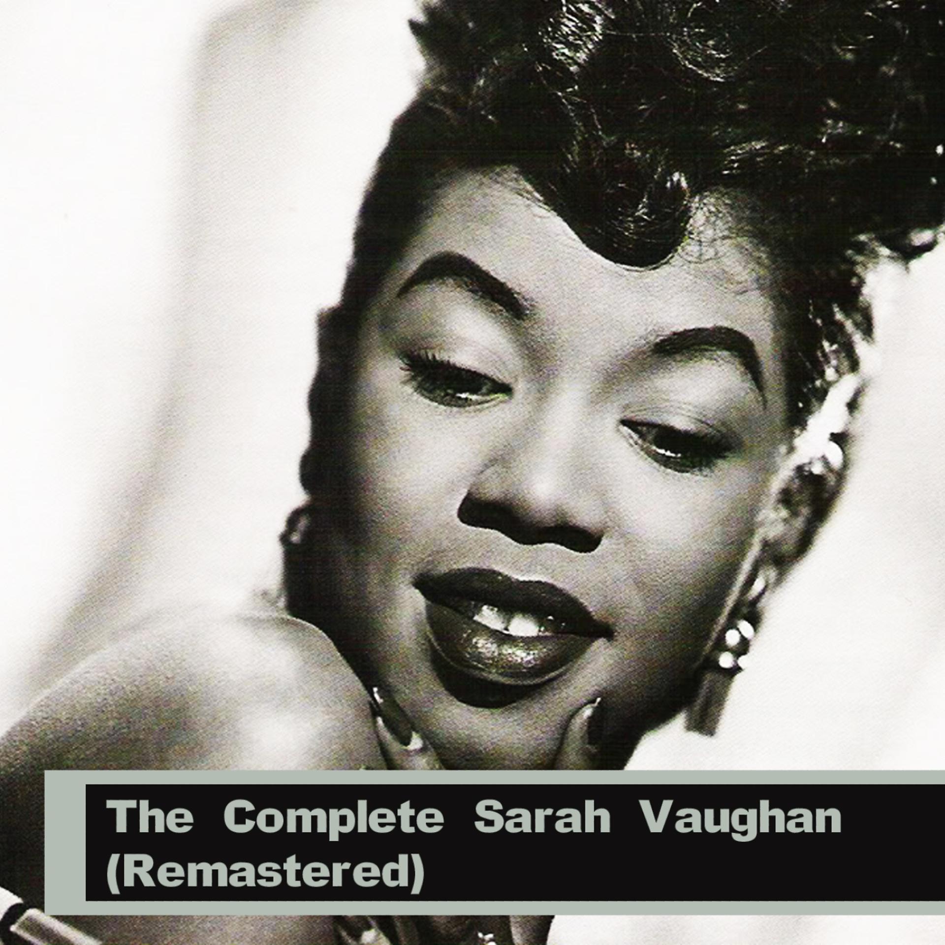Постер альбома The Complete Sarah Vaughan (Remastered)