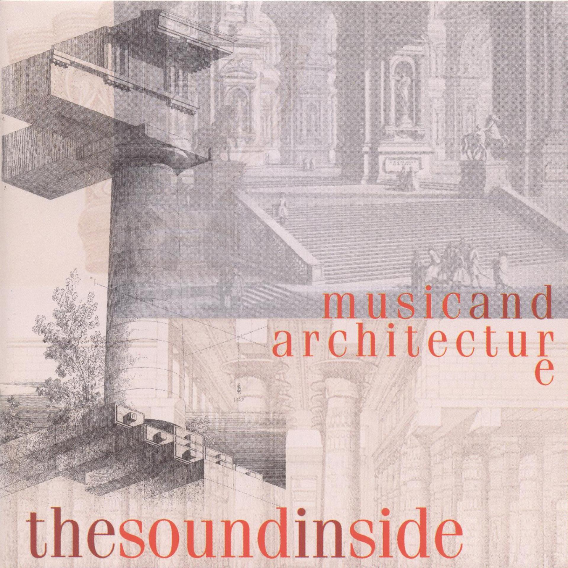 Постер альбома The Sound Inside: Music and Architecture