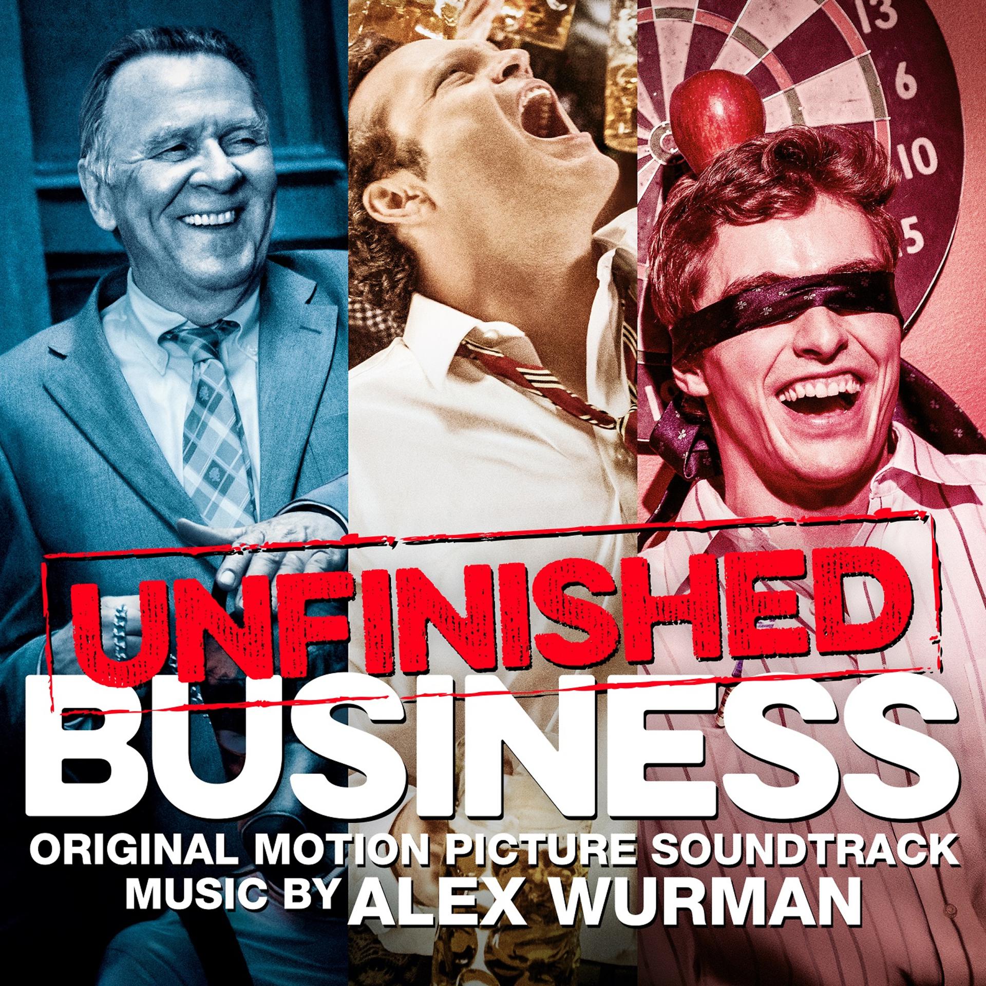 Постер альбома Unfinished Business (Original Motion Picture Soundtrack)