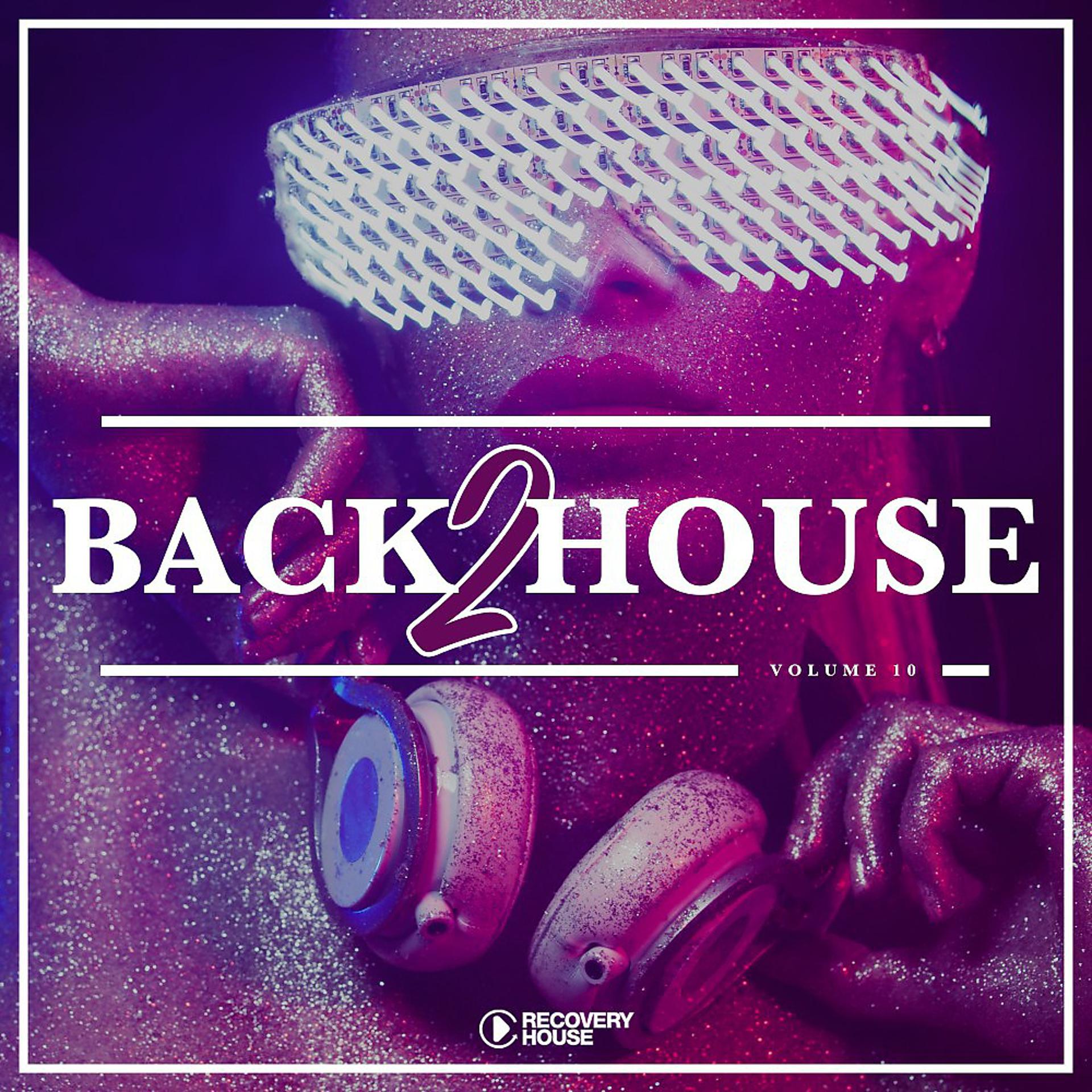 Постер альбома Back 2 House, Vol. 10