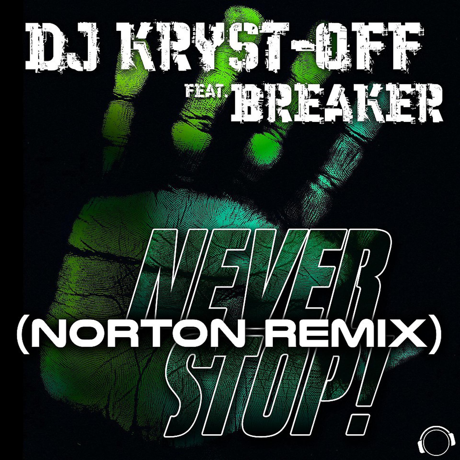 Постер альбома Never Stop! (Norton Remix)