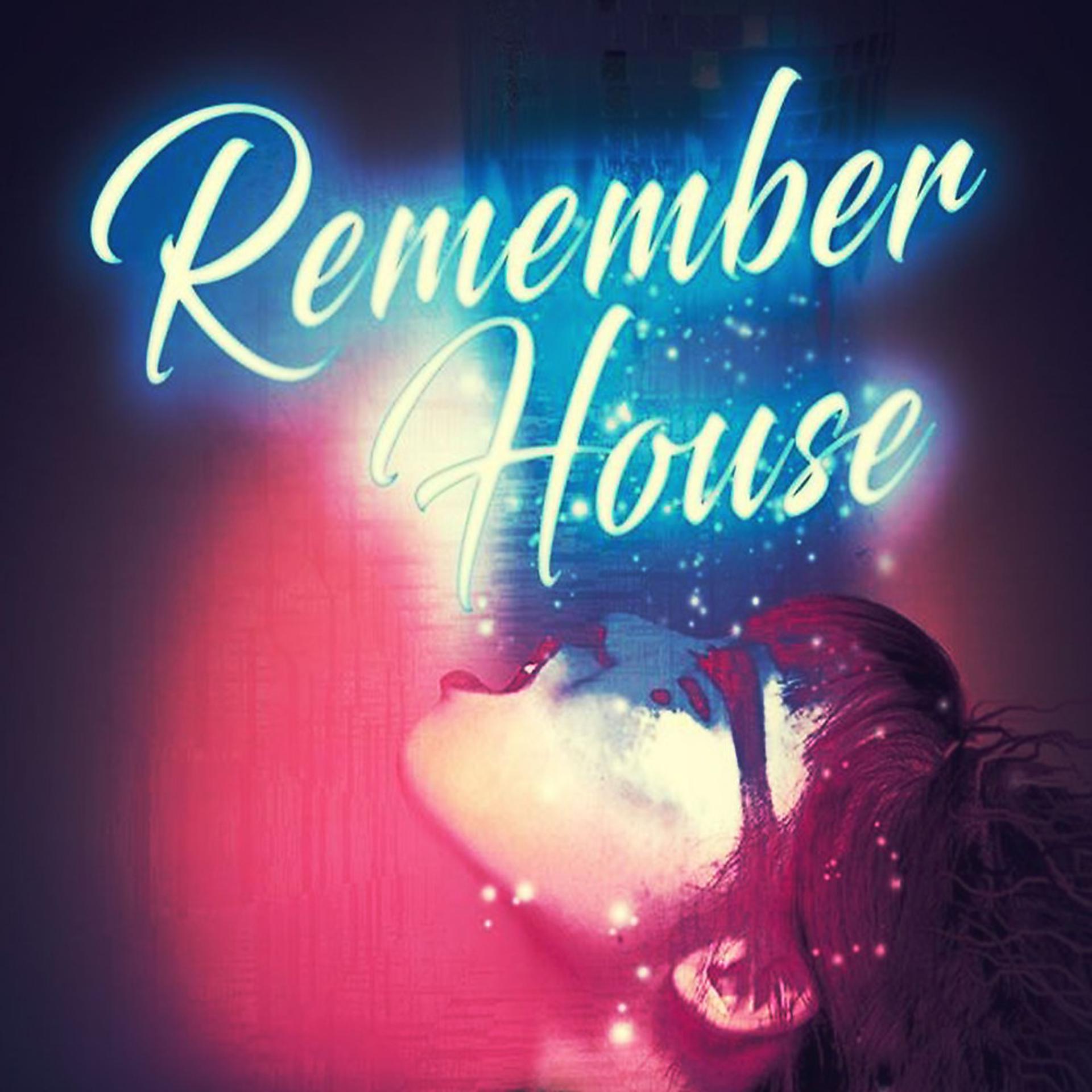 Постер альбома Rembember House
