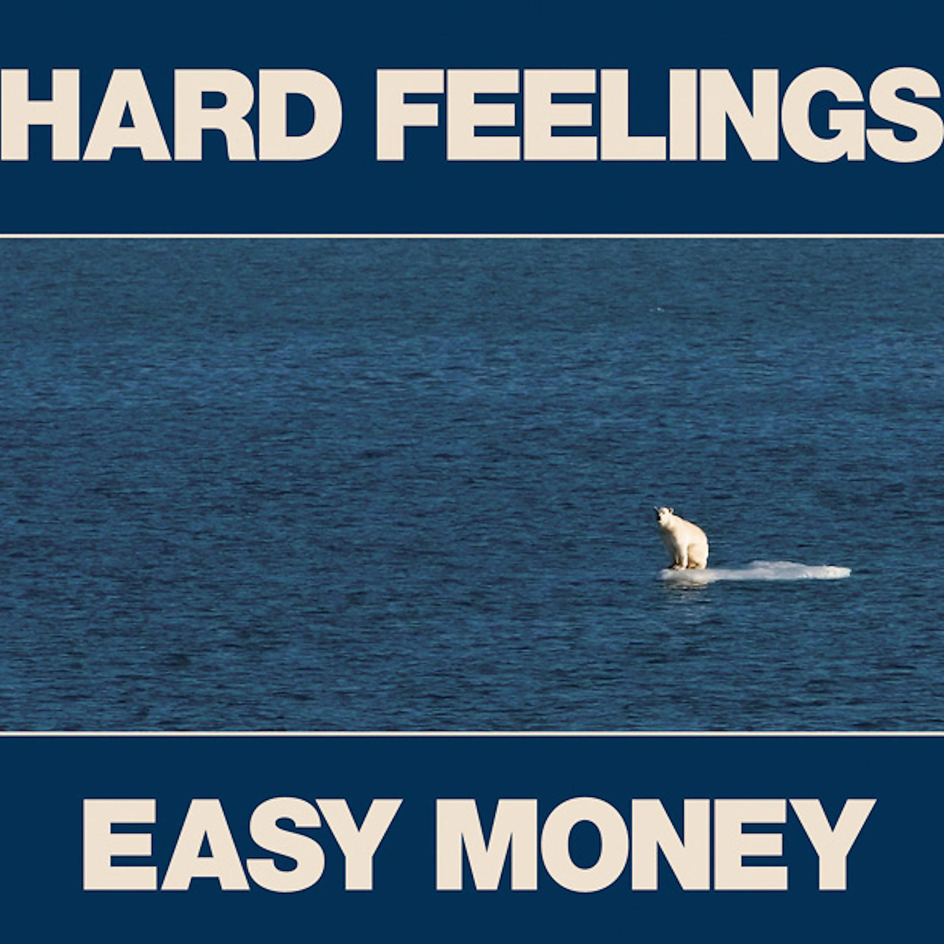 Постер альбома Hard Feelings / Easy Money