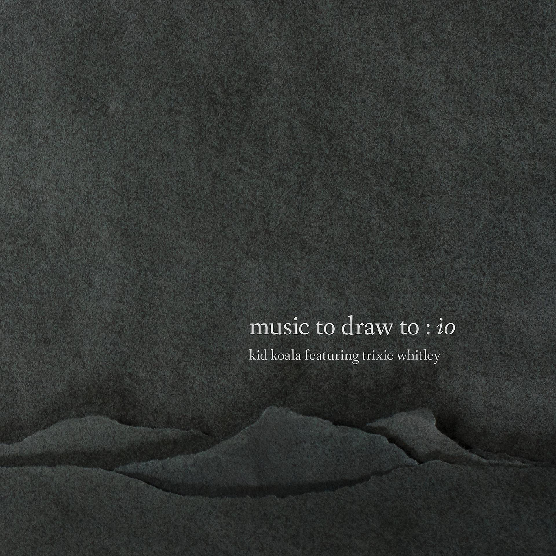 Постер альбома Music To Draw To: Io