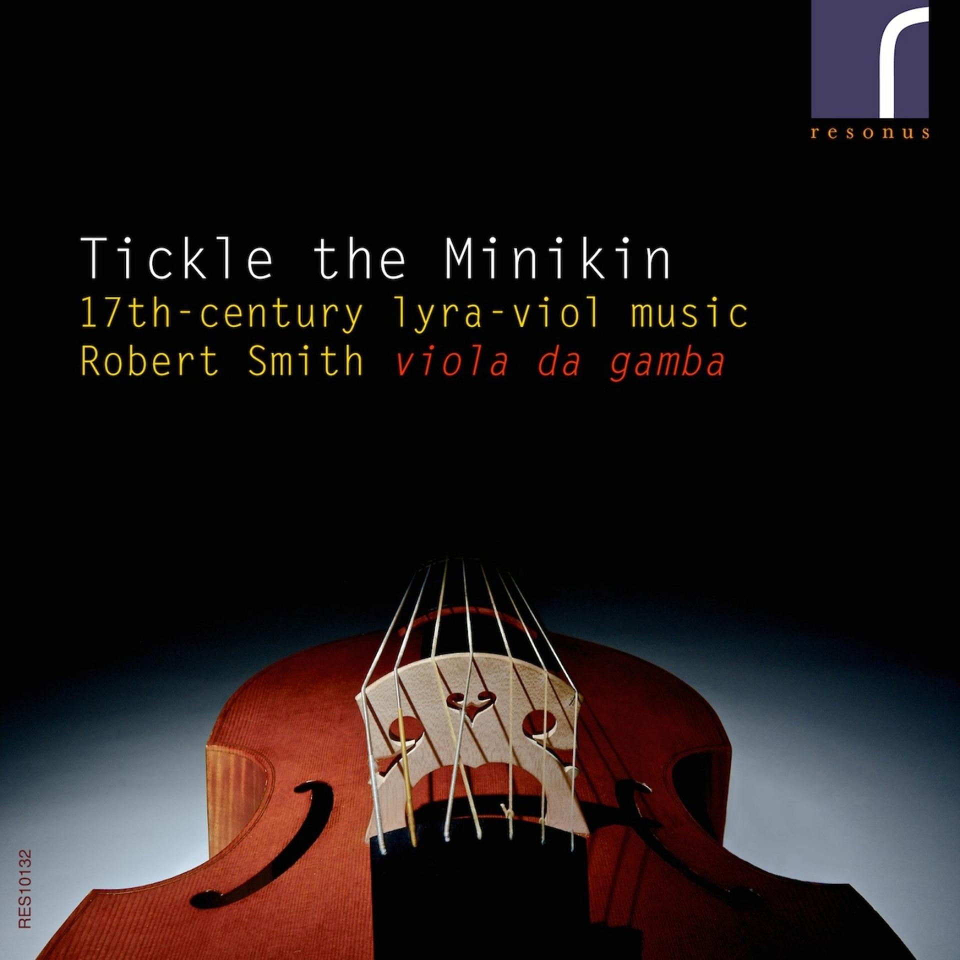 Постер альбома Tickle the Minikin: 17th-Century Lyra Viol Music