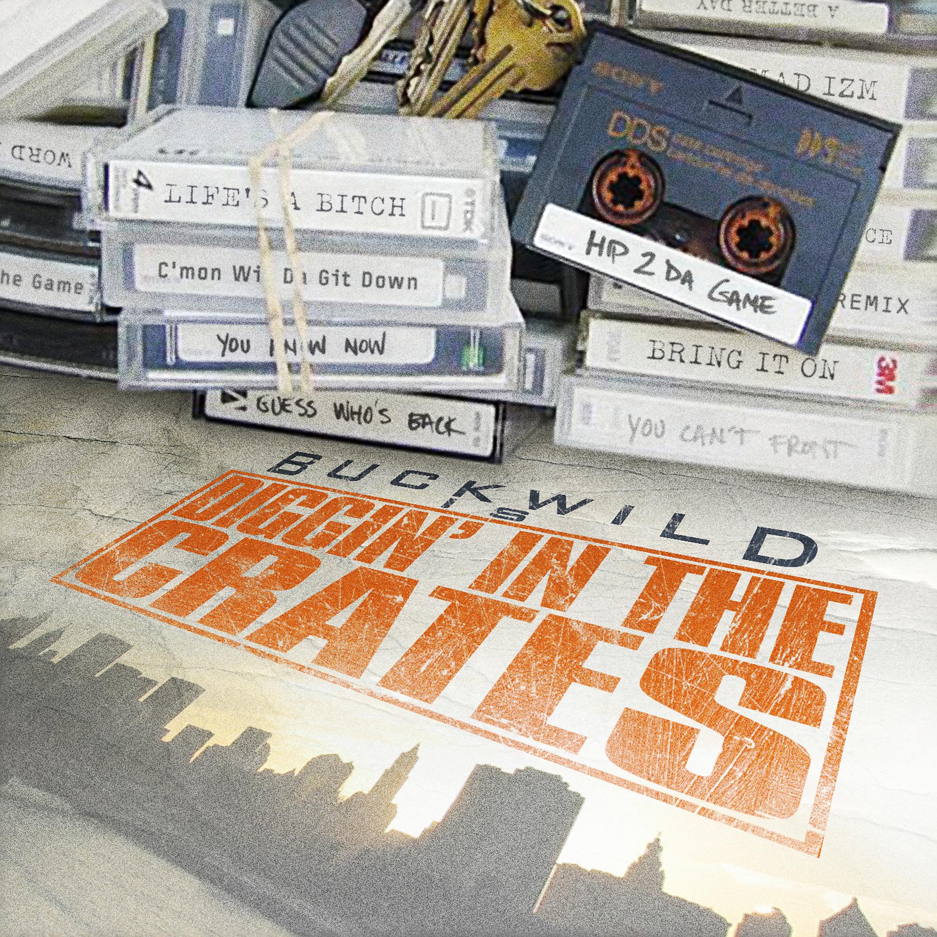 Постер альбома Buckwild Presents: Diggin' in the Crates - Rare Studio Masters (1993-1997)