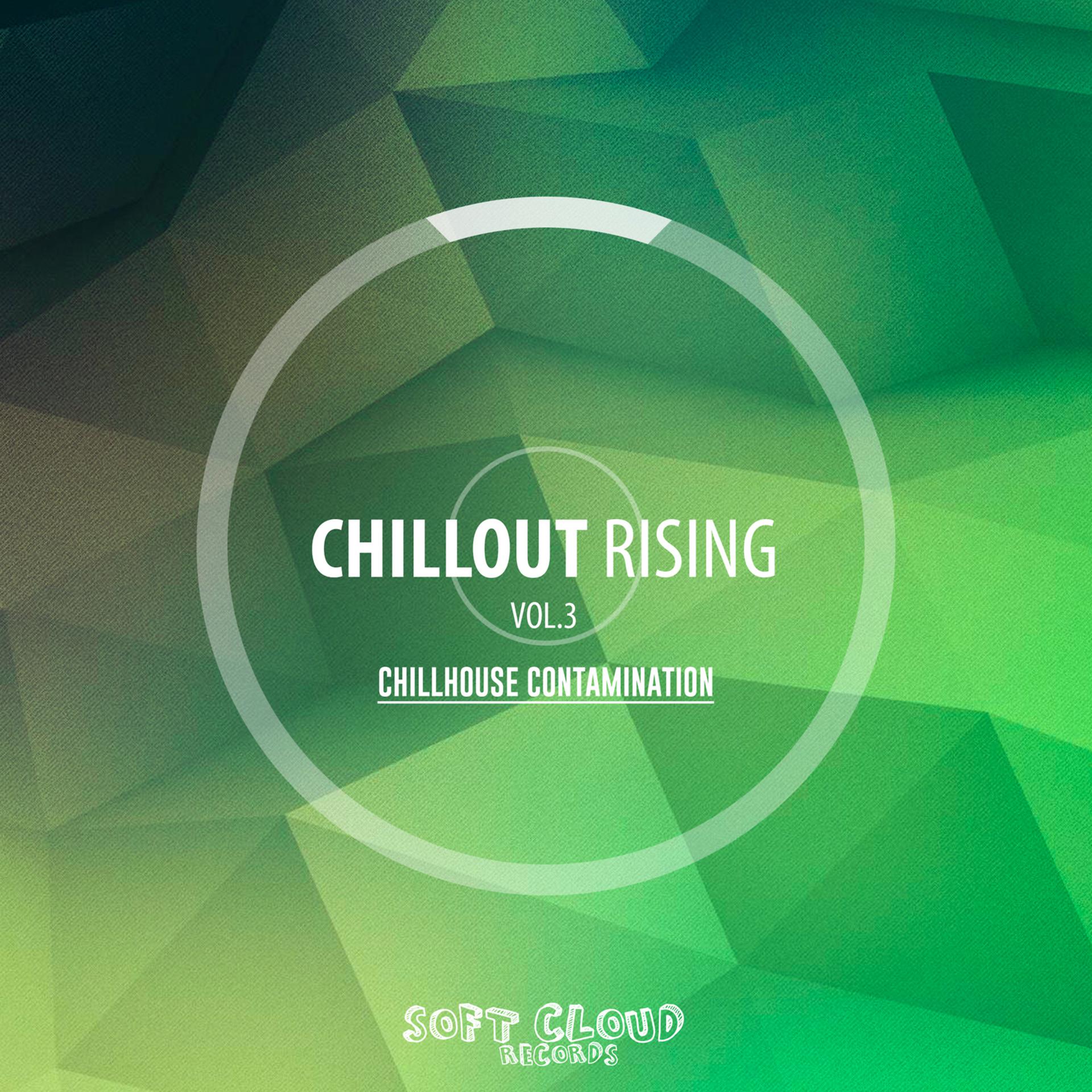 Постер альбома Chillout Rising Vol. 3 - Chillhouse Contamination - Backup