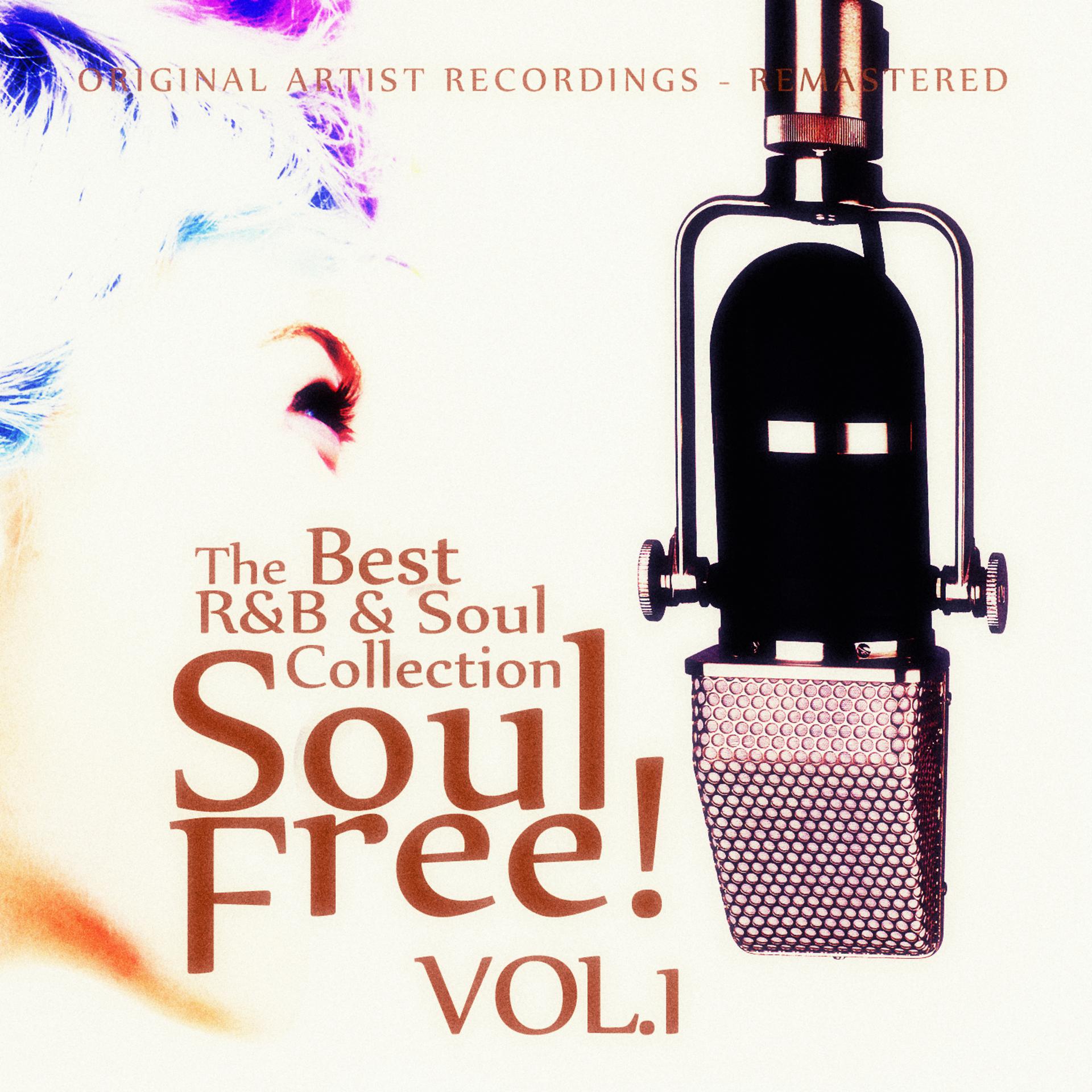 Постер альбома Soul Free! The Best R&B & Soul Collection - Vol.1