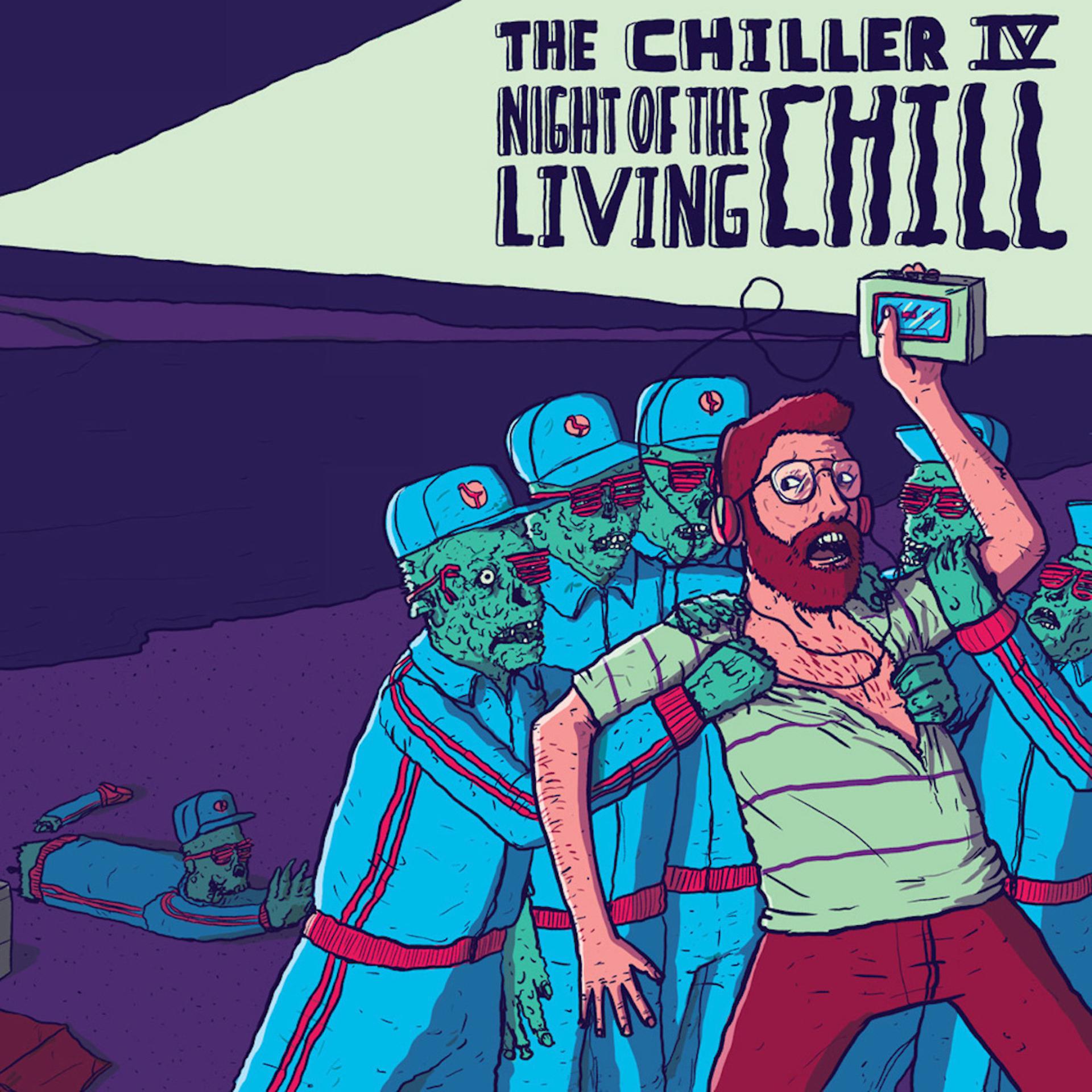 Постер альбома The Chiller Iv: Night of the Living Chill