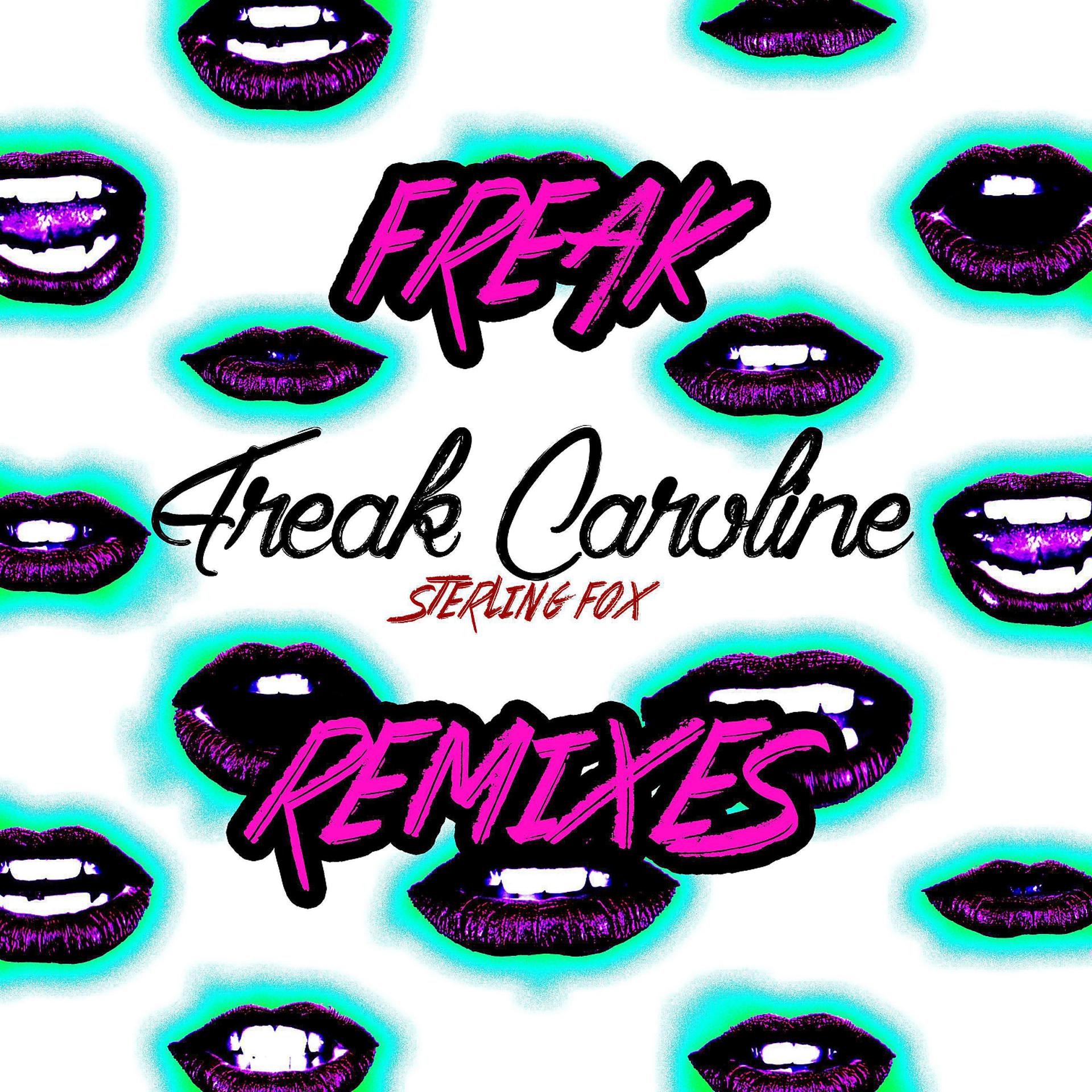 Постер альбома Freak Caroline (Freak Remixes)